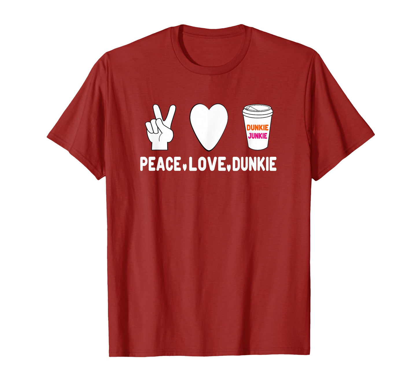 Funny Dunkie Junkie | Peace Love Dunkie Funny Coffee Saying T-Shirt