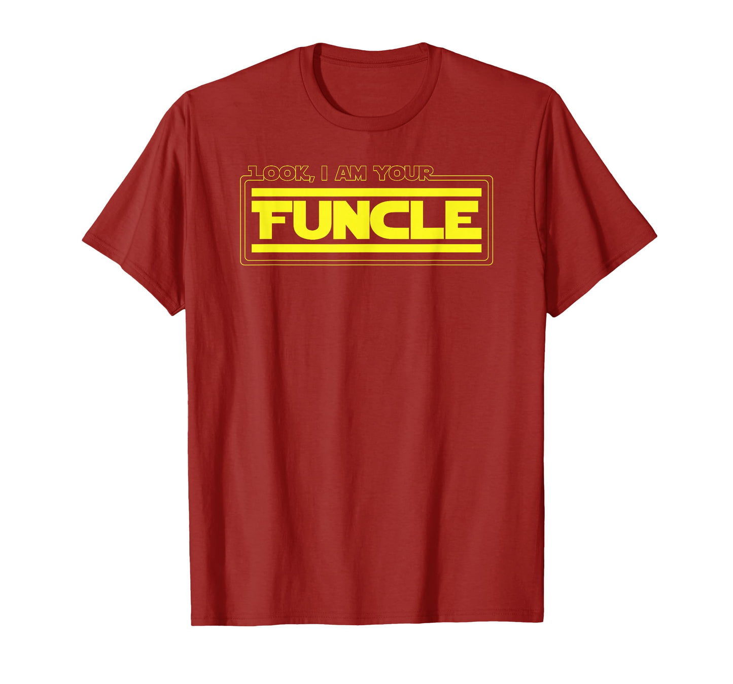 Look, I Am Your Funcle Funny Uncle Parody Awesome T-Shirt