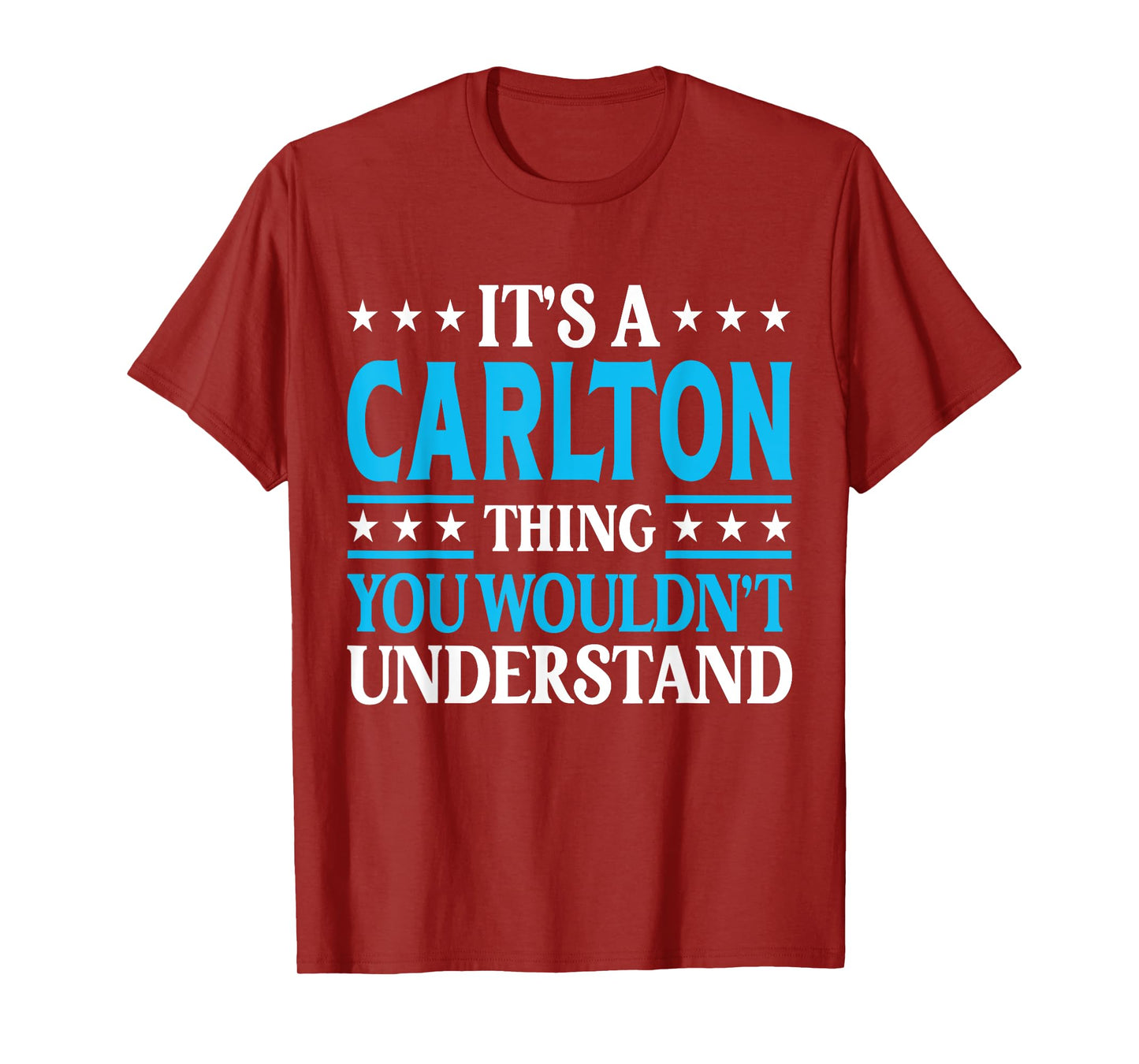 It's A Carlton Thing Surname Funny Family Last Name Carlton T-Shirt