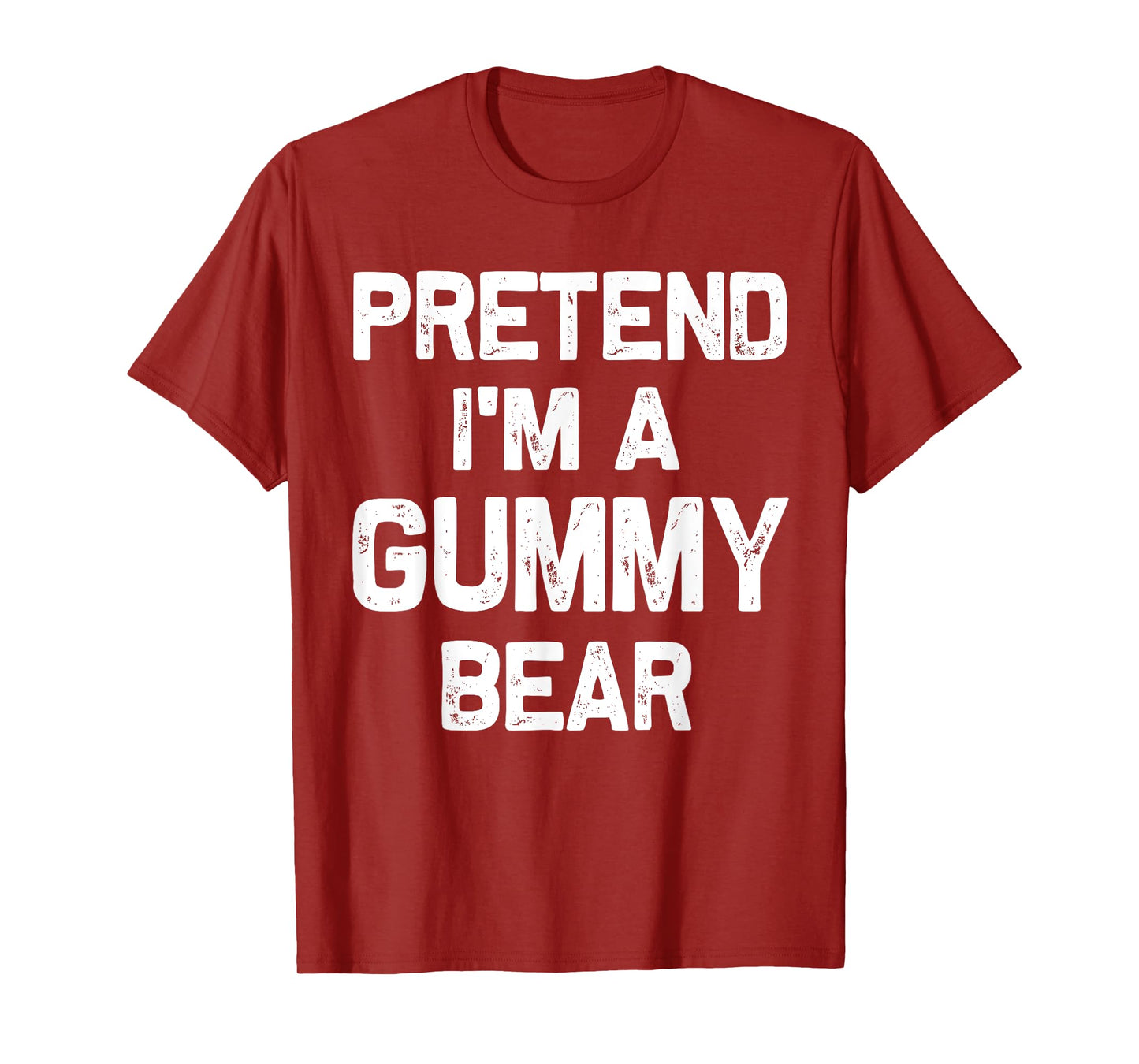Pretend I'm a Gummy Bear Funny Halloween Party Costume Gifts T-Shirt