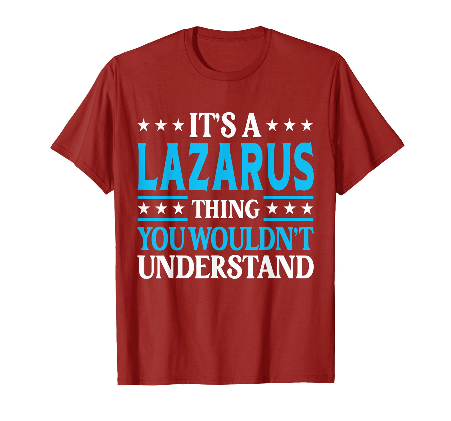 Lazarus Thing Wouldn't Understand Personal Name Lazarus T-Shirt