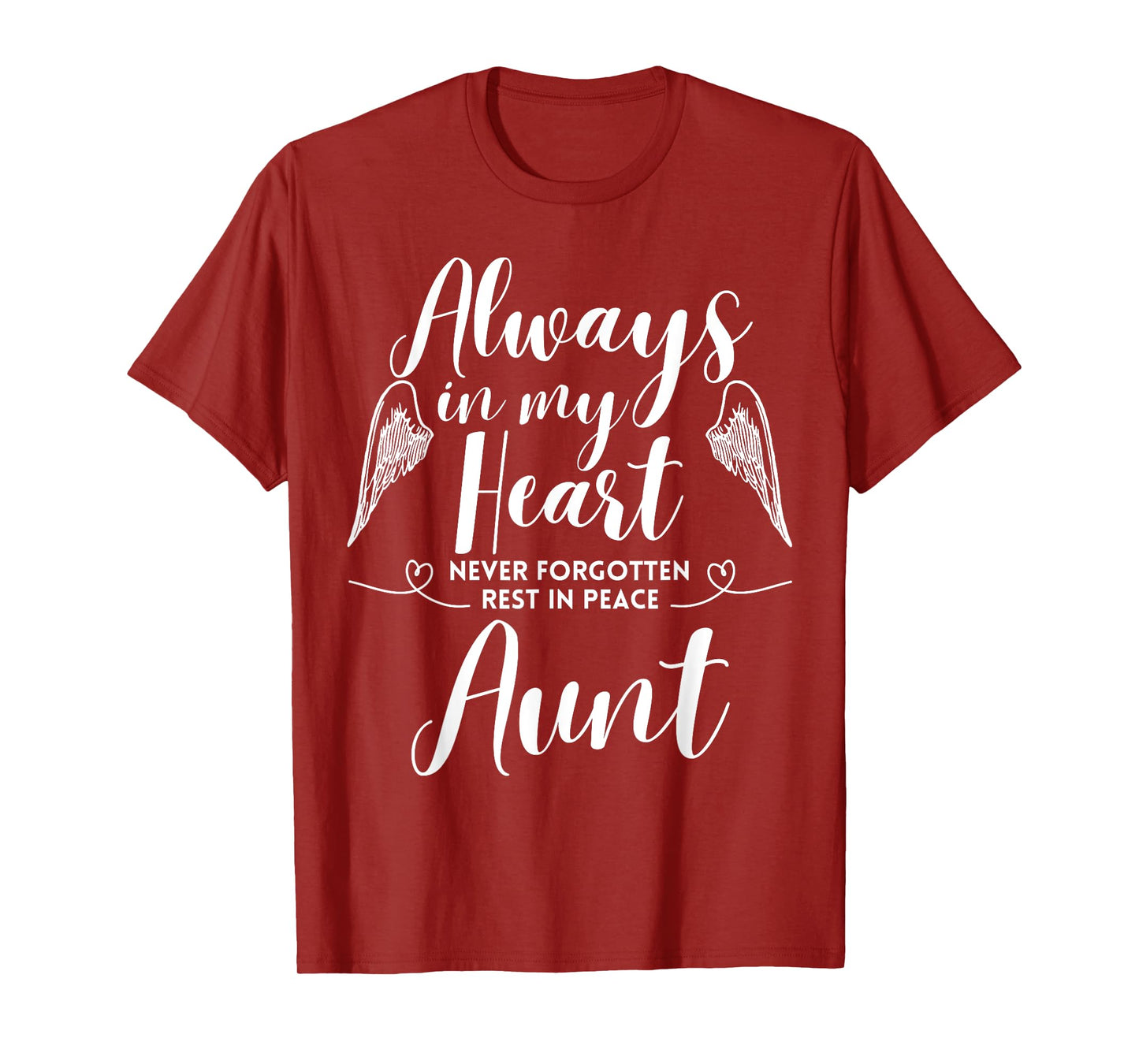 Rest In Peace Aunt Always In My Heart Never Forget Family T-Shirt