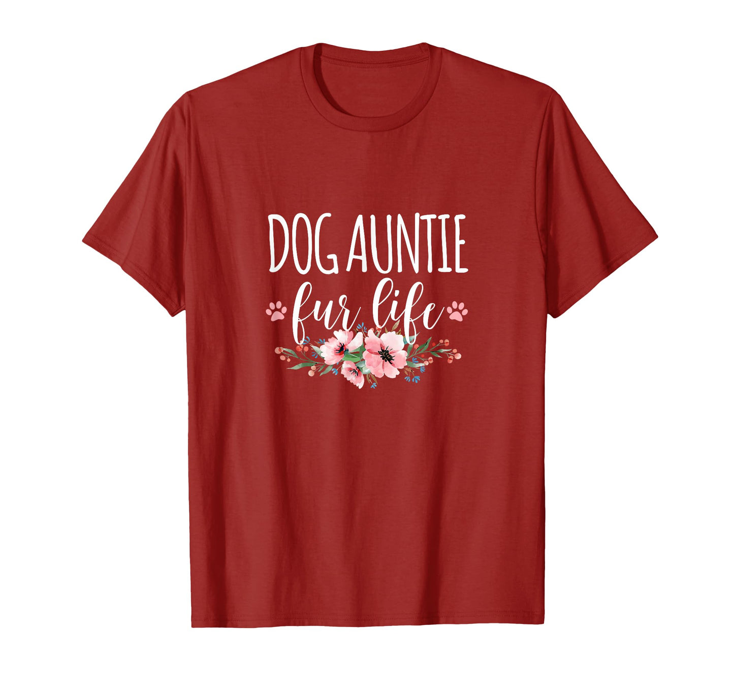 Dog Auntie Fur Life T-Shirt for Men Women