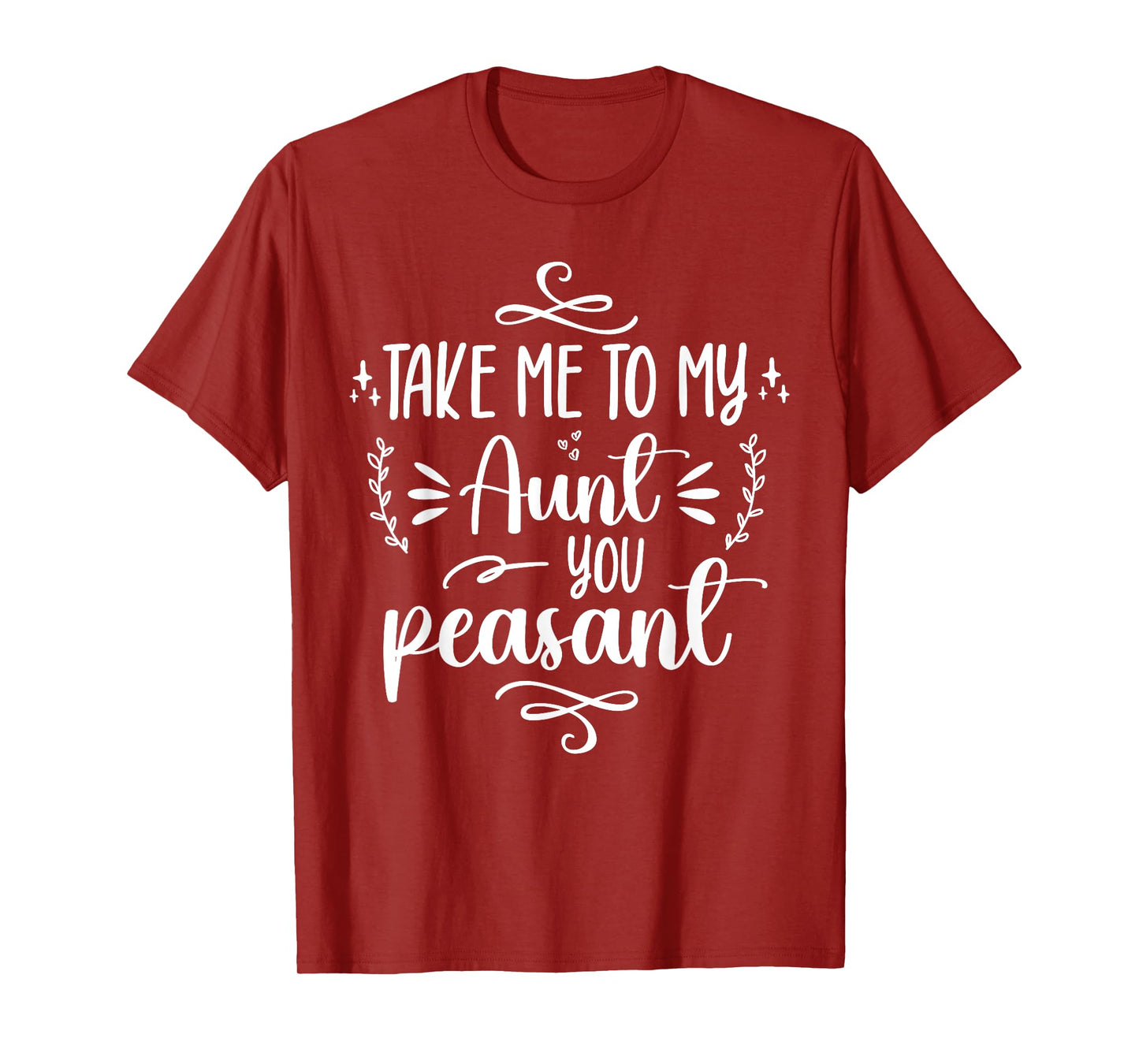 Take Me To My Aunt You Peasant Toddler Baby Shower Aunt Life T-Shirt