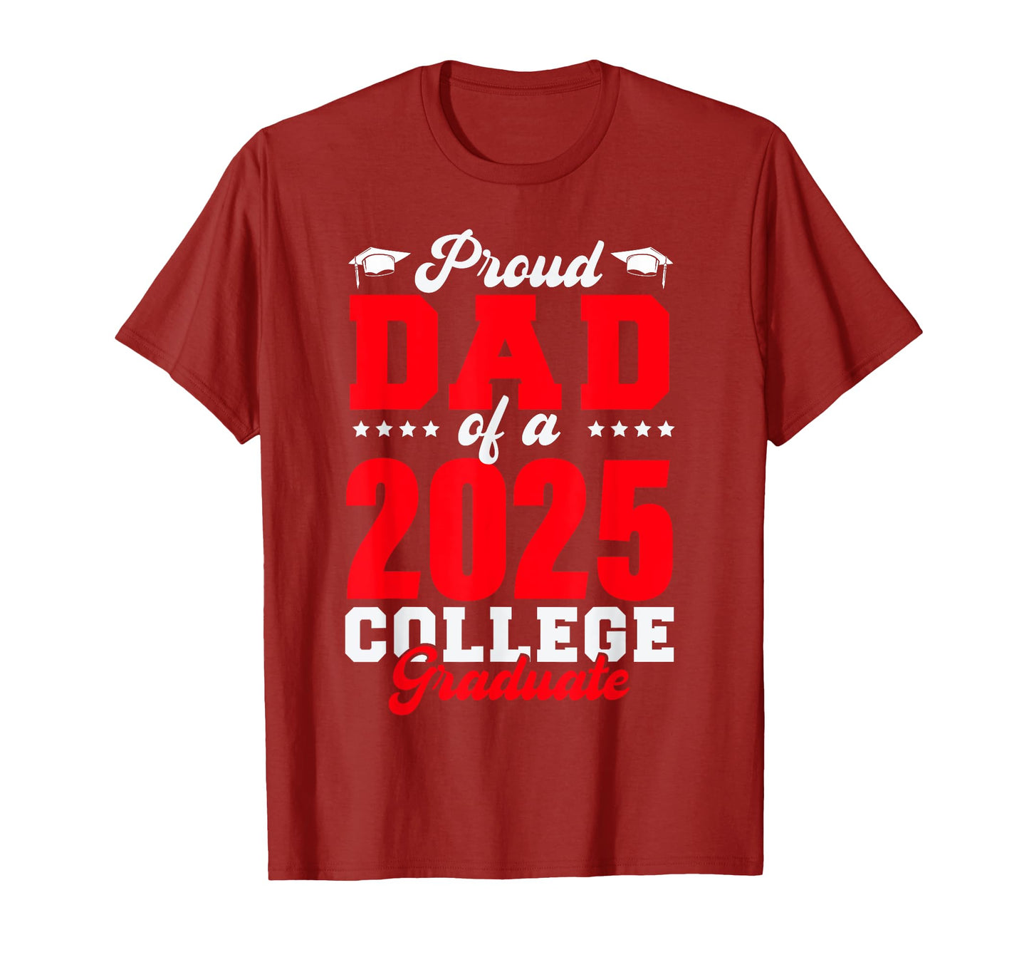 Proud Dad Of A 2025 College Graduate Dad Senior 2025 T-Shirt