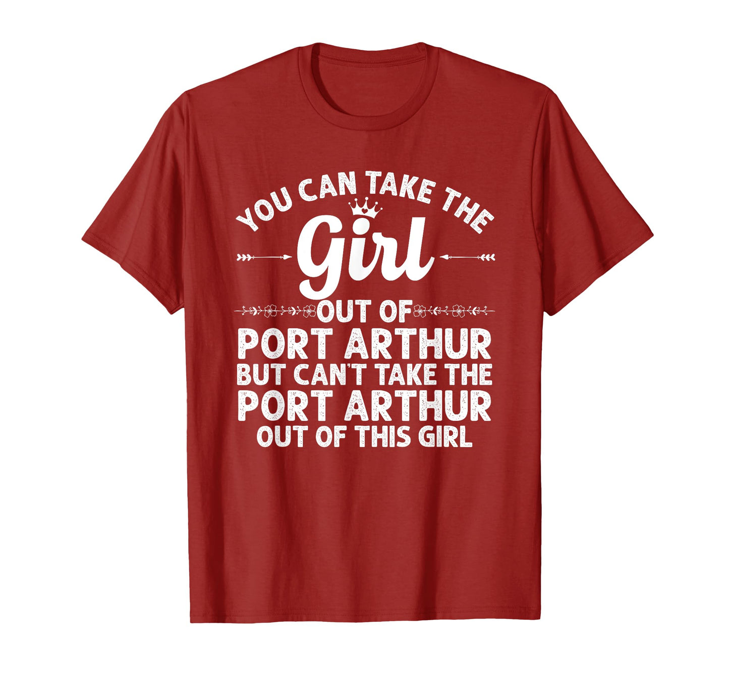 Girl Out Of PORT ARTHUR TX TEXAS Gift Funny Home Roots USA T-Shirt