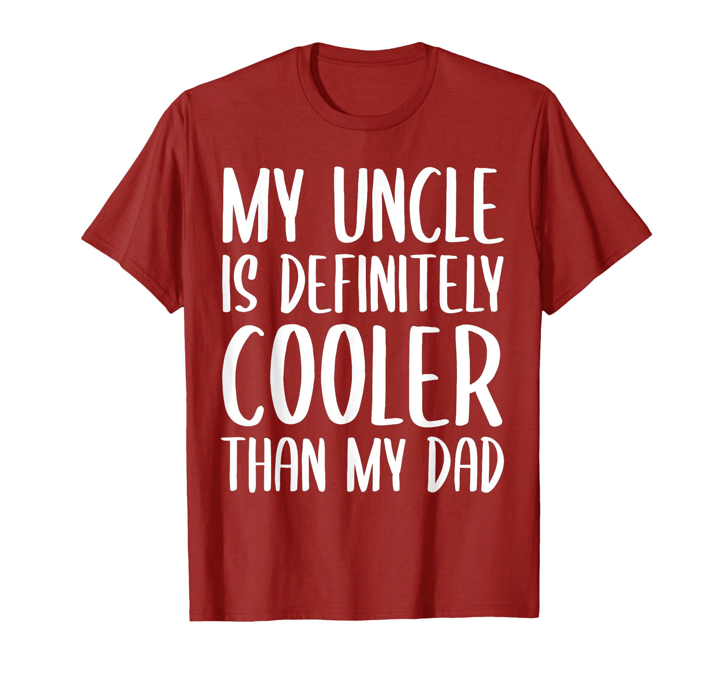 My Uncle is Definitely Cooler Than My Dad Funny Toddlers T-Shirt