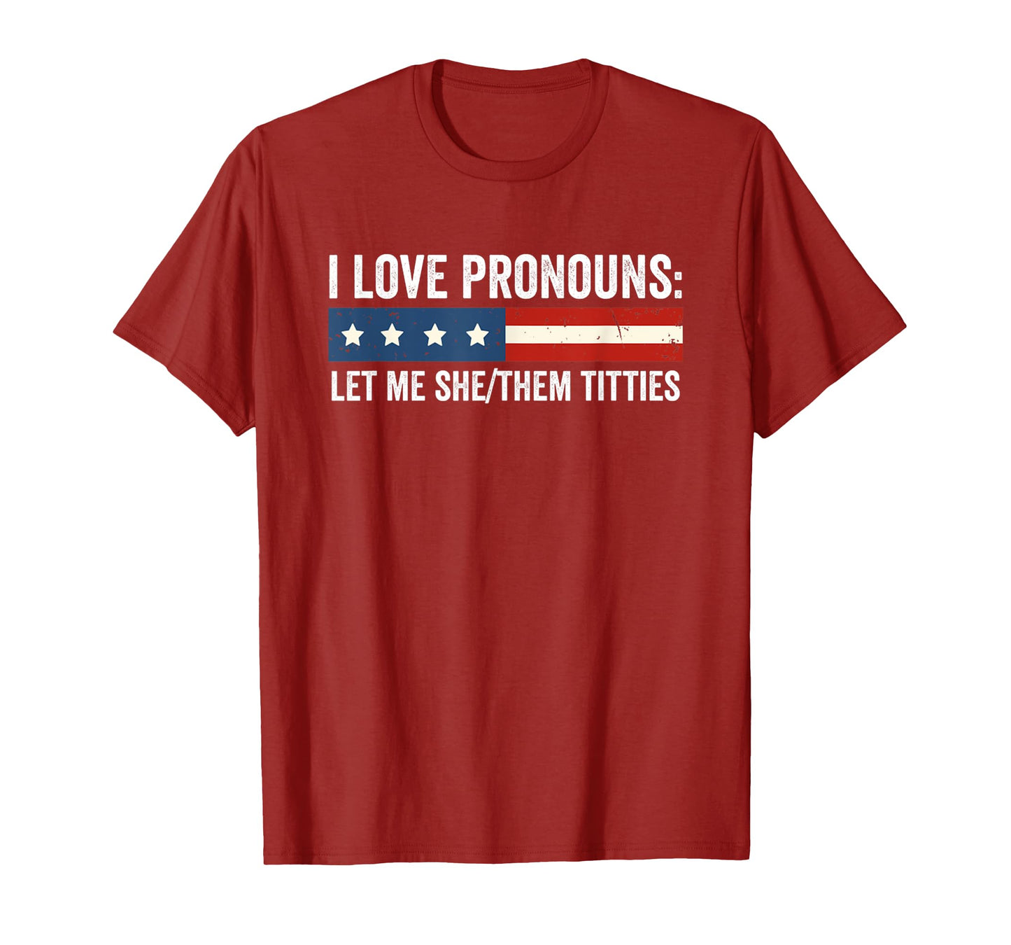 I Love Pronouns Let Me She Them Titties USA Funny Saying T-Shirt