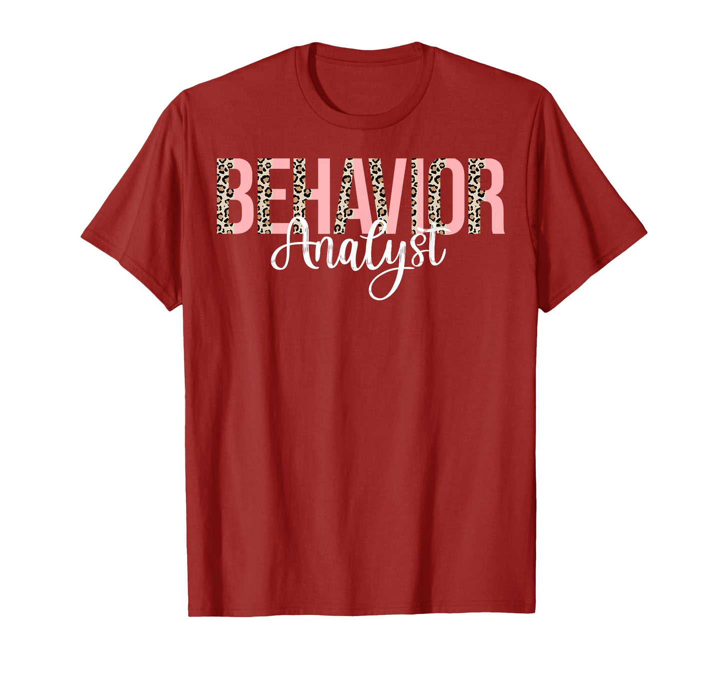 Behavior Analyst - Leopard Behavior ABA Therapist Gifts T-Shirt