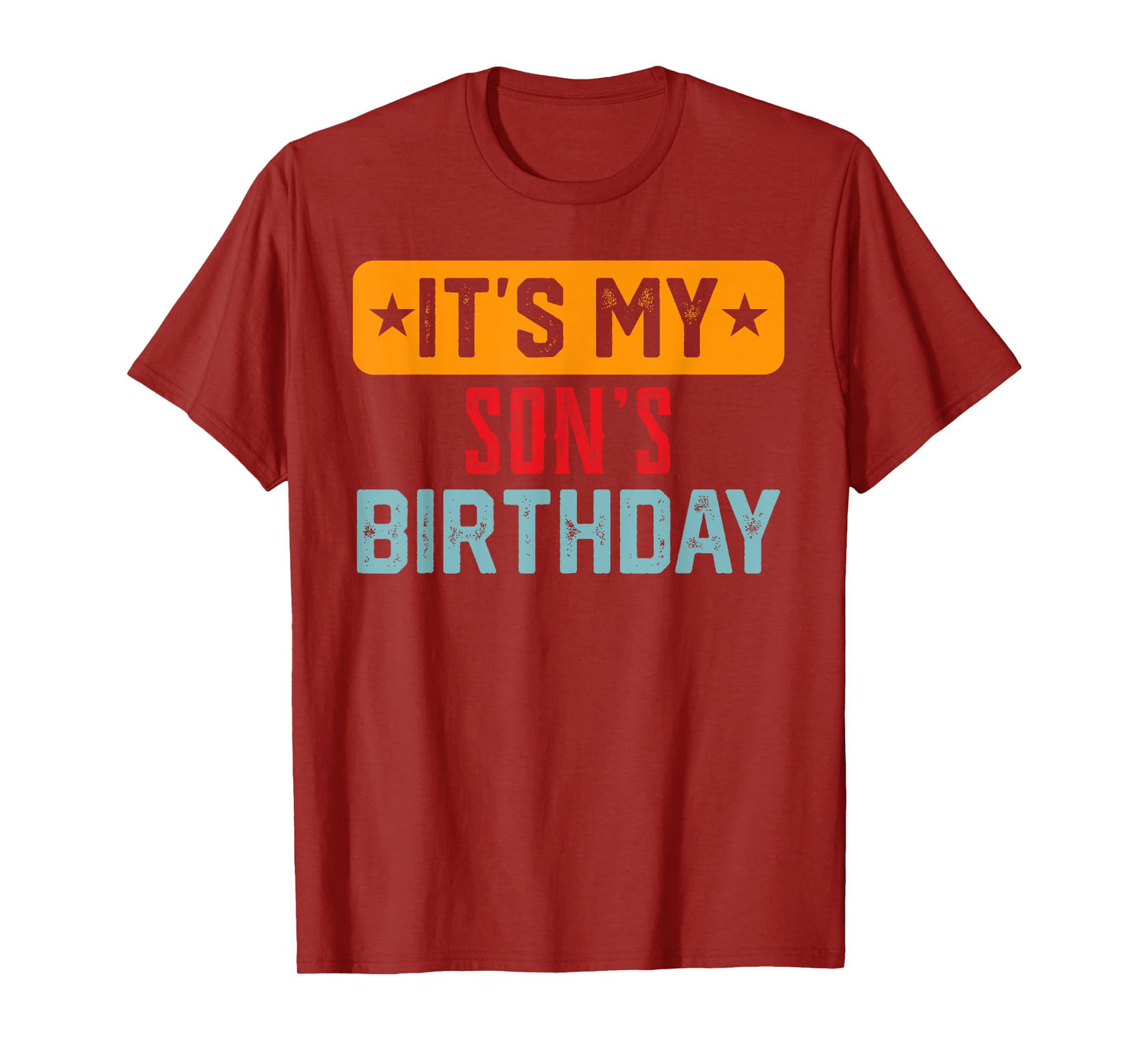 Its My SON'S Birthday Shirt For SON'S Birthday T-Shirt
