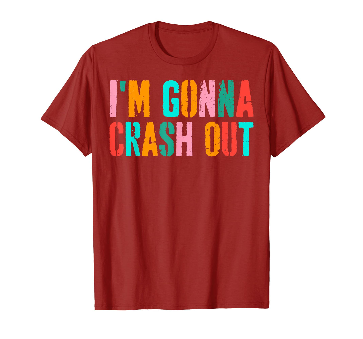 Vintage Funny Dank Meme I'm Gonna Crash Out T-Shirt