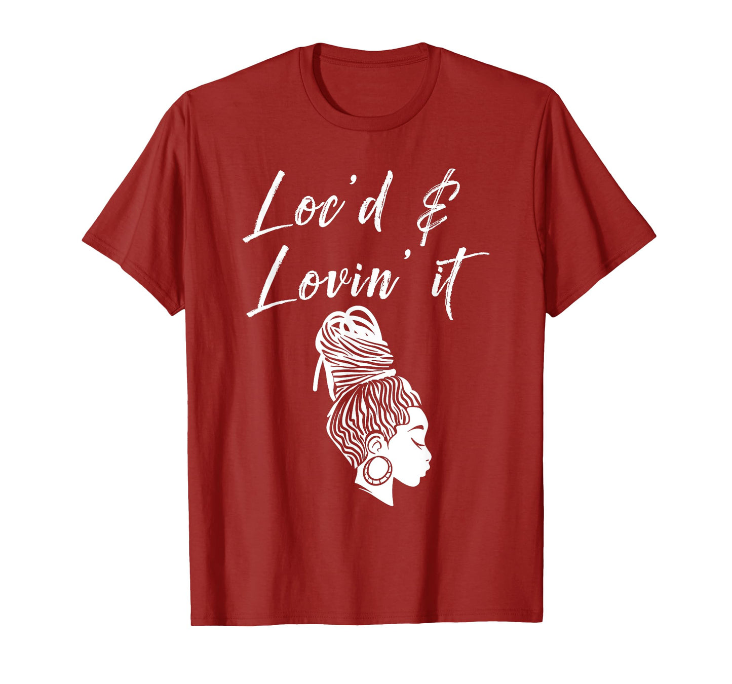 Funny Loving Dreadlocks Gift Women Girl Loc'd & Lovin' It T-Shirt