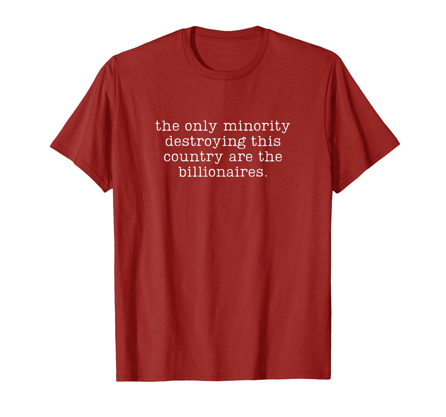The Only Minority Destroying This Country Eat The Rich Meme T-Shirt