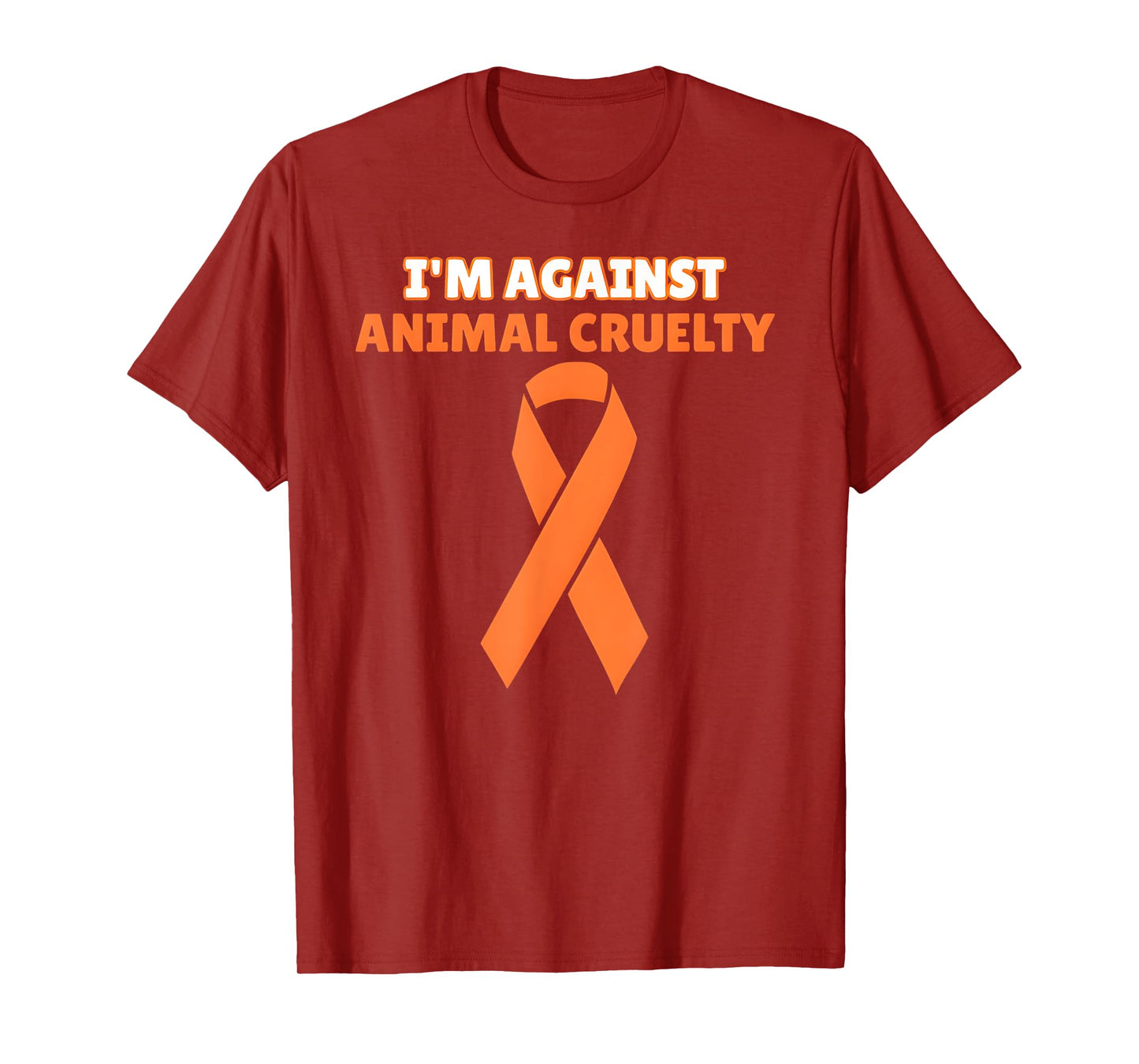 I’m Against Animal Cruelty Animal Rghts Anti Cruelty T-Shirt