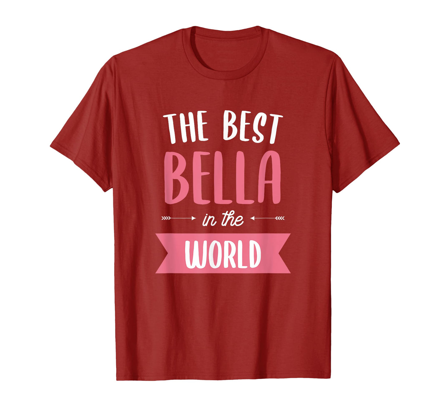 The Best Bella In The World Name T-Shirt