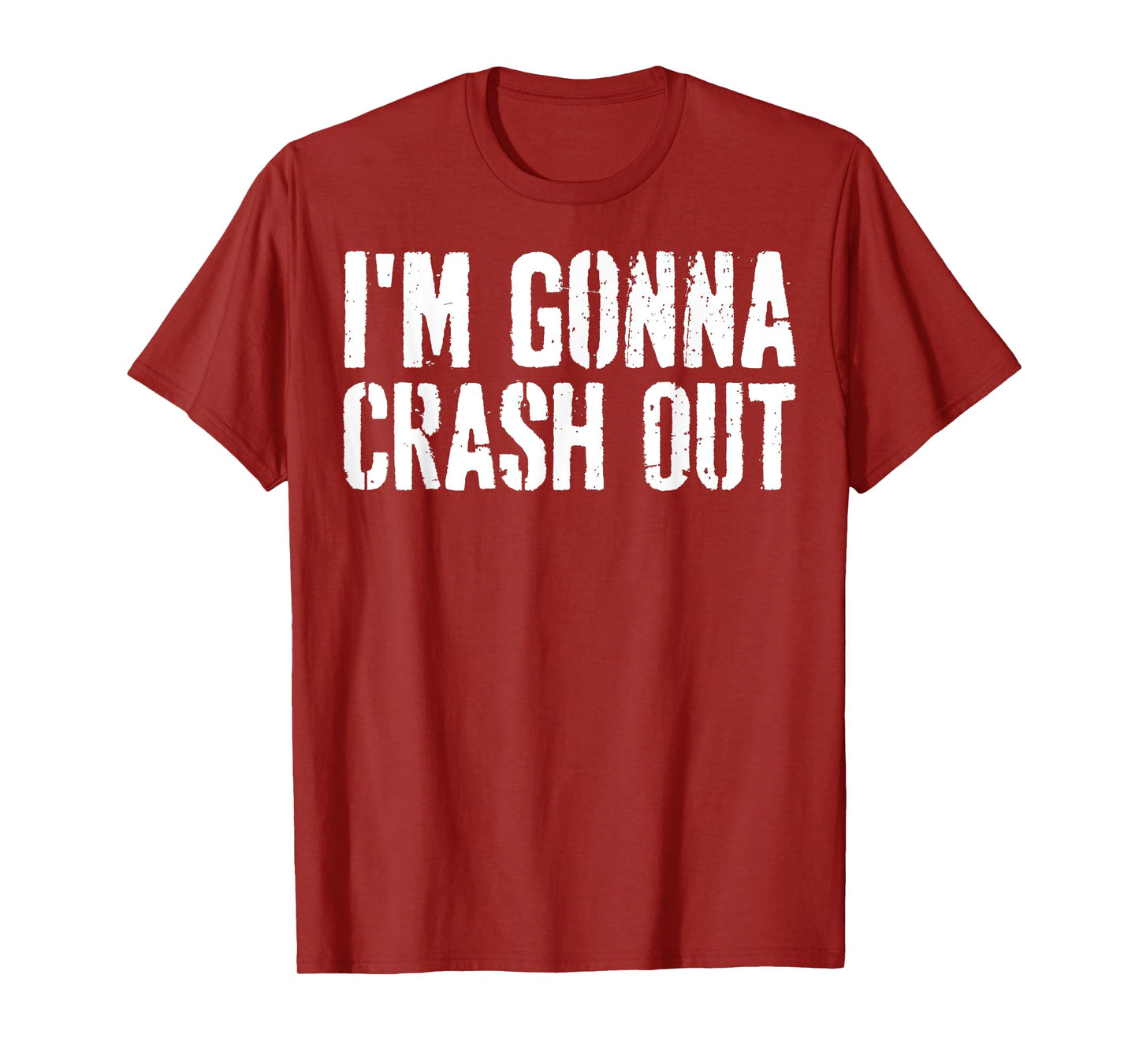Grunge Funny Dank Meme I'm Gonna Crash Out T-Shirt