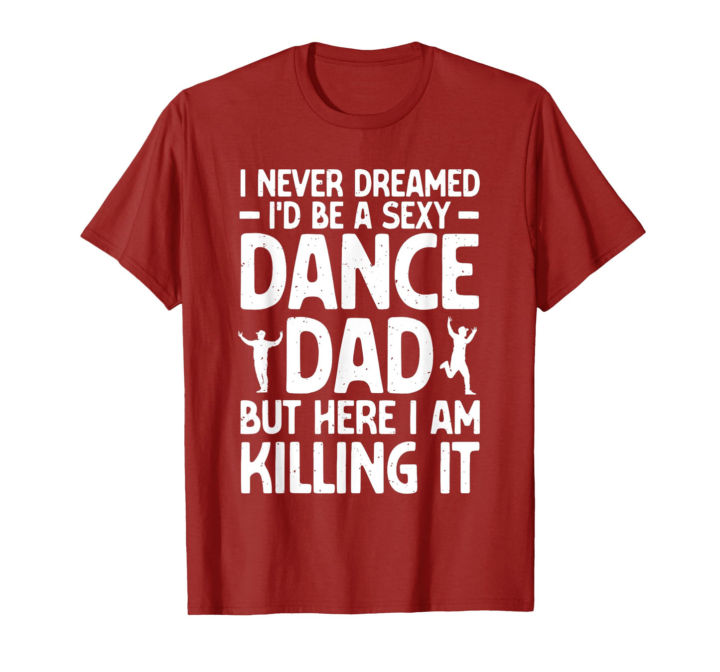 Funny Dance Dad Art for Men Father Dance Teacher Dance Dad T-Shirt
