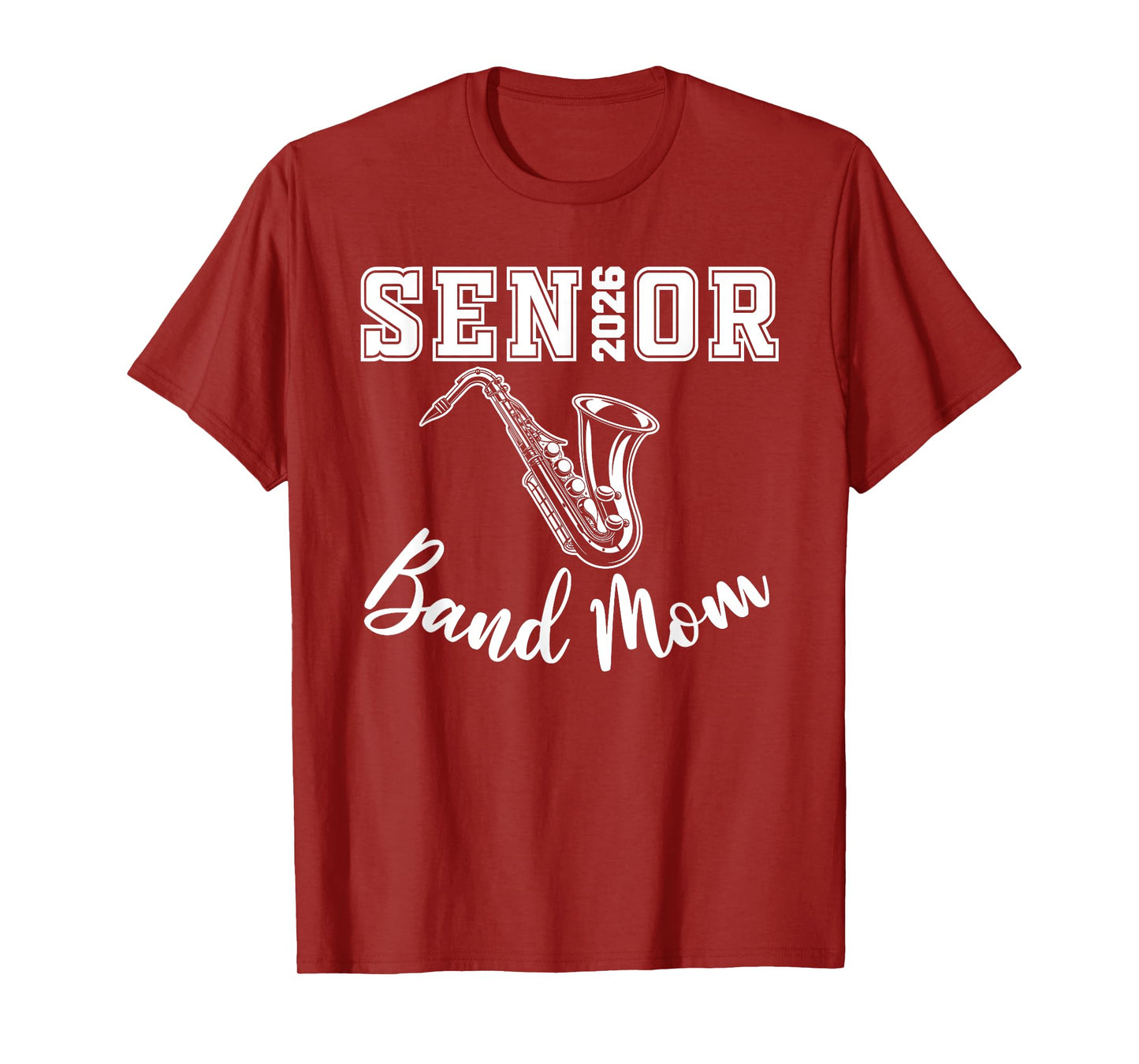 Senior Band Mom 2026 Marching Band Class Of 2026 Saxophone T-Shirt