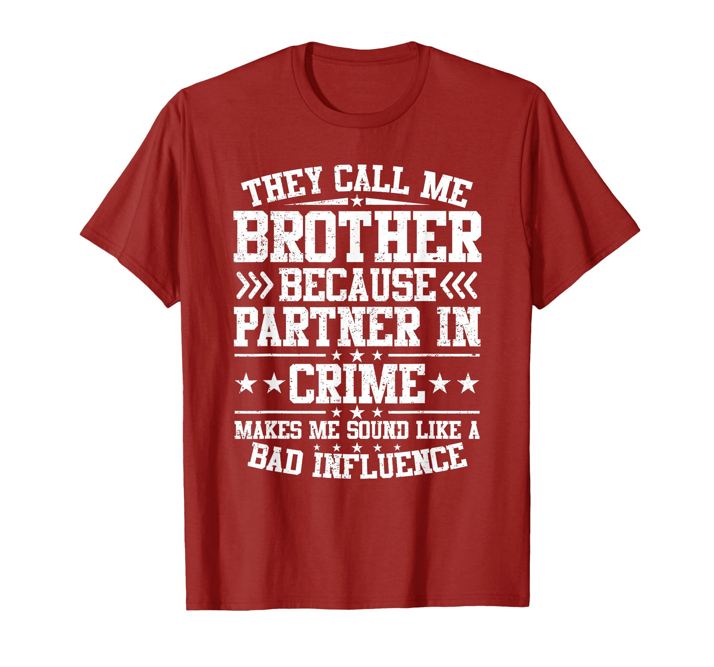 They Call Me Brother Because Partner In Crime Father's Day T-Shirt