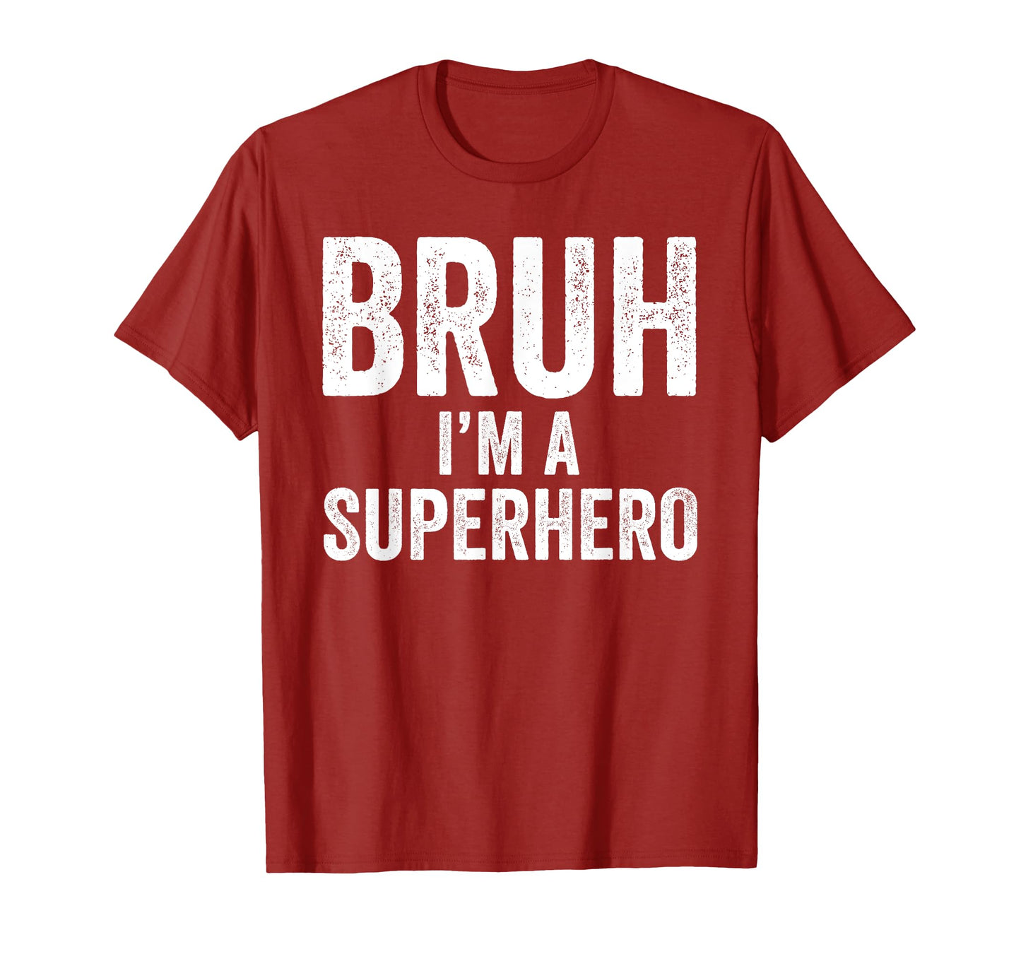 Bruh Superhero Halloween Costume Pretend I'm a Superhero T-Shirt