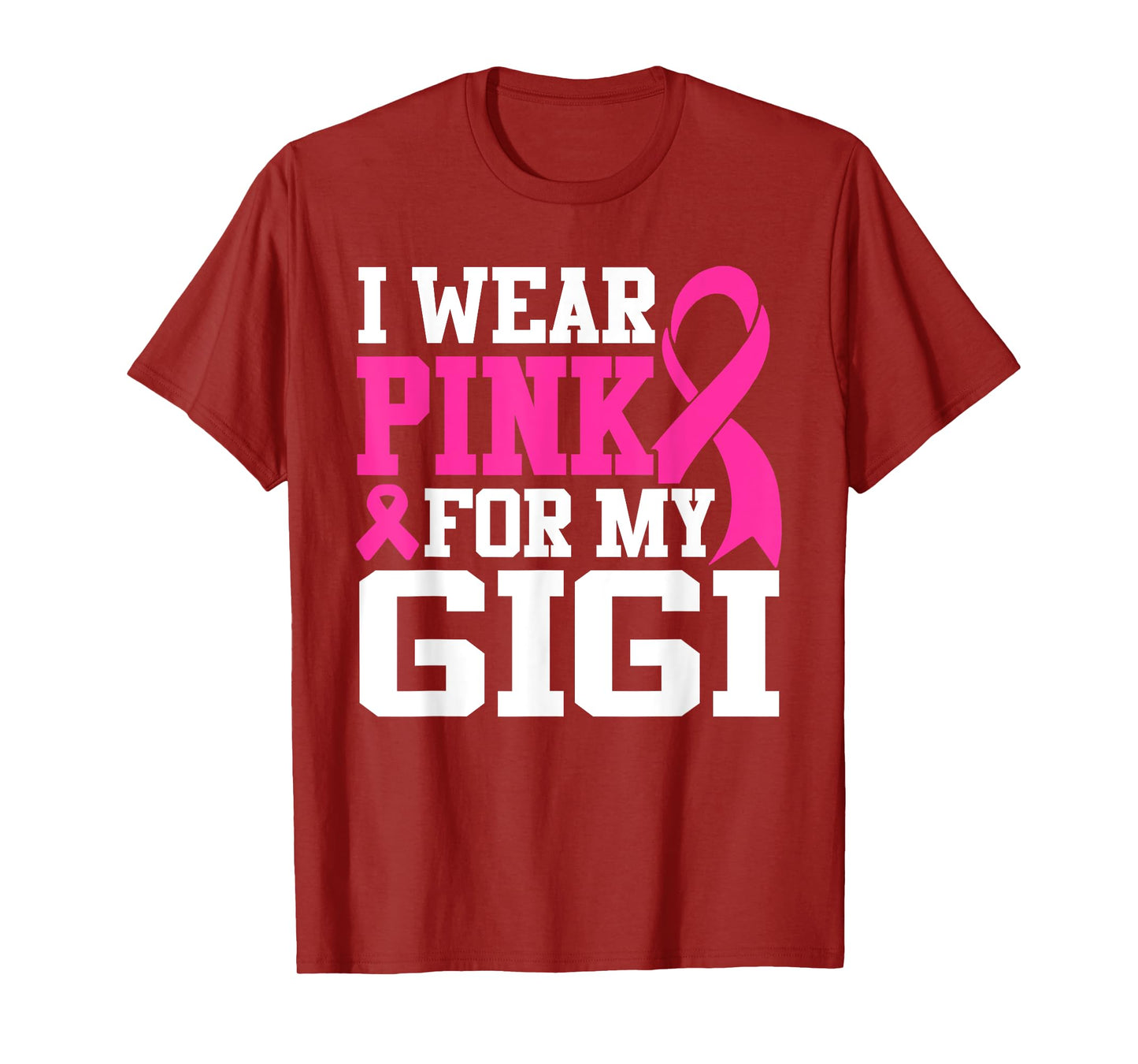 I Wear Pink For My Gigi Breast Cancer Awareness T-Shirt