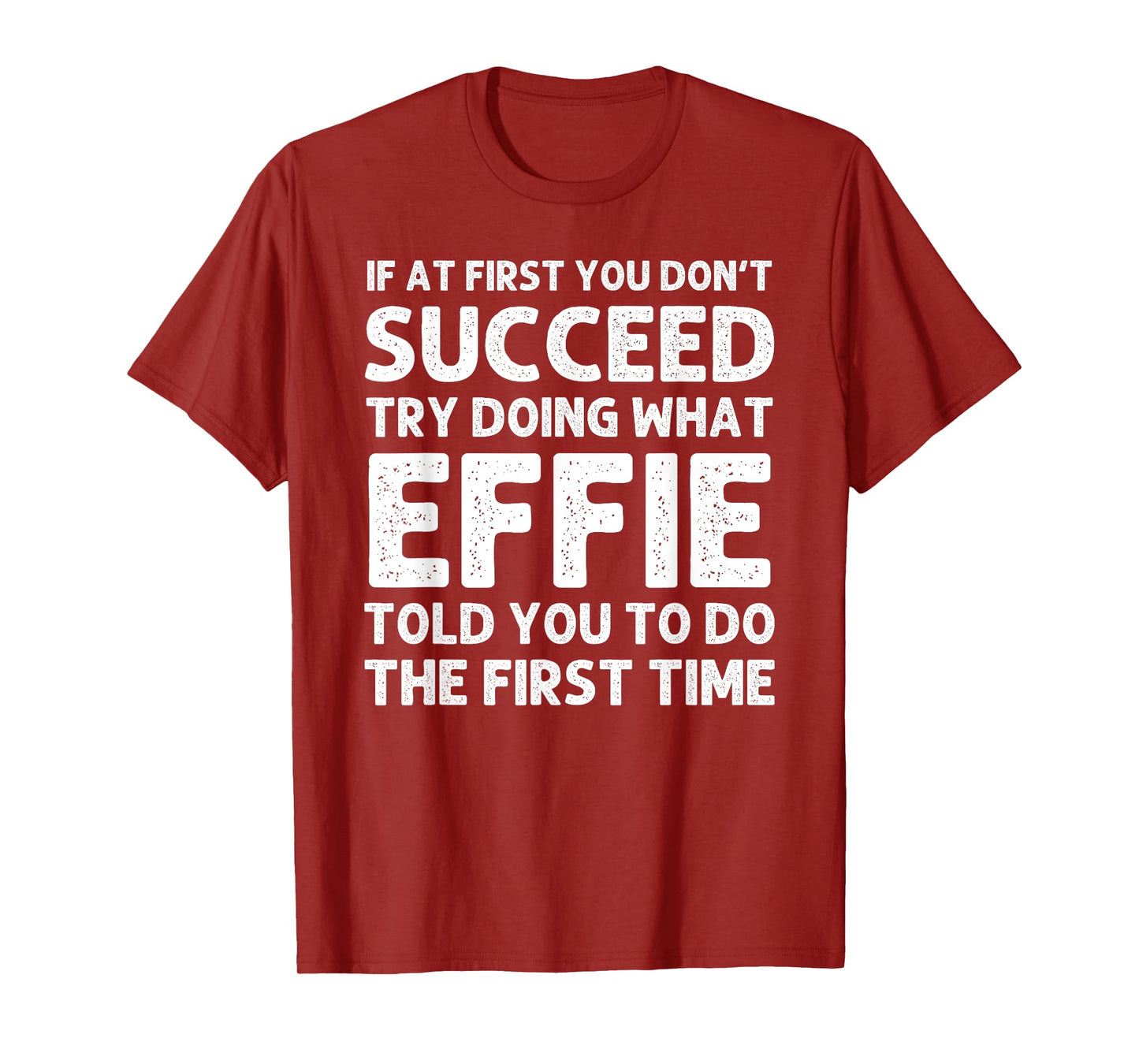 EFFIE Name Personalized Birthday Funny Christmas Joke T-Shirt