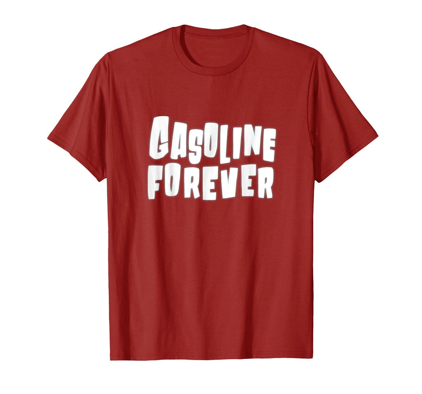 Gasoline Forever Funny Gas Cars T-Shirt