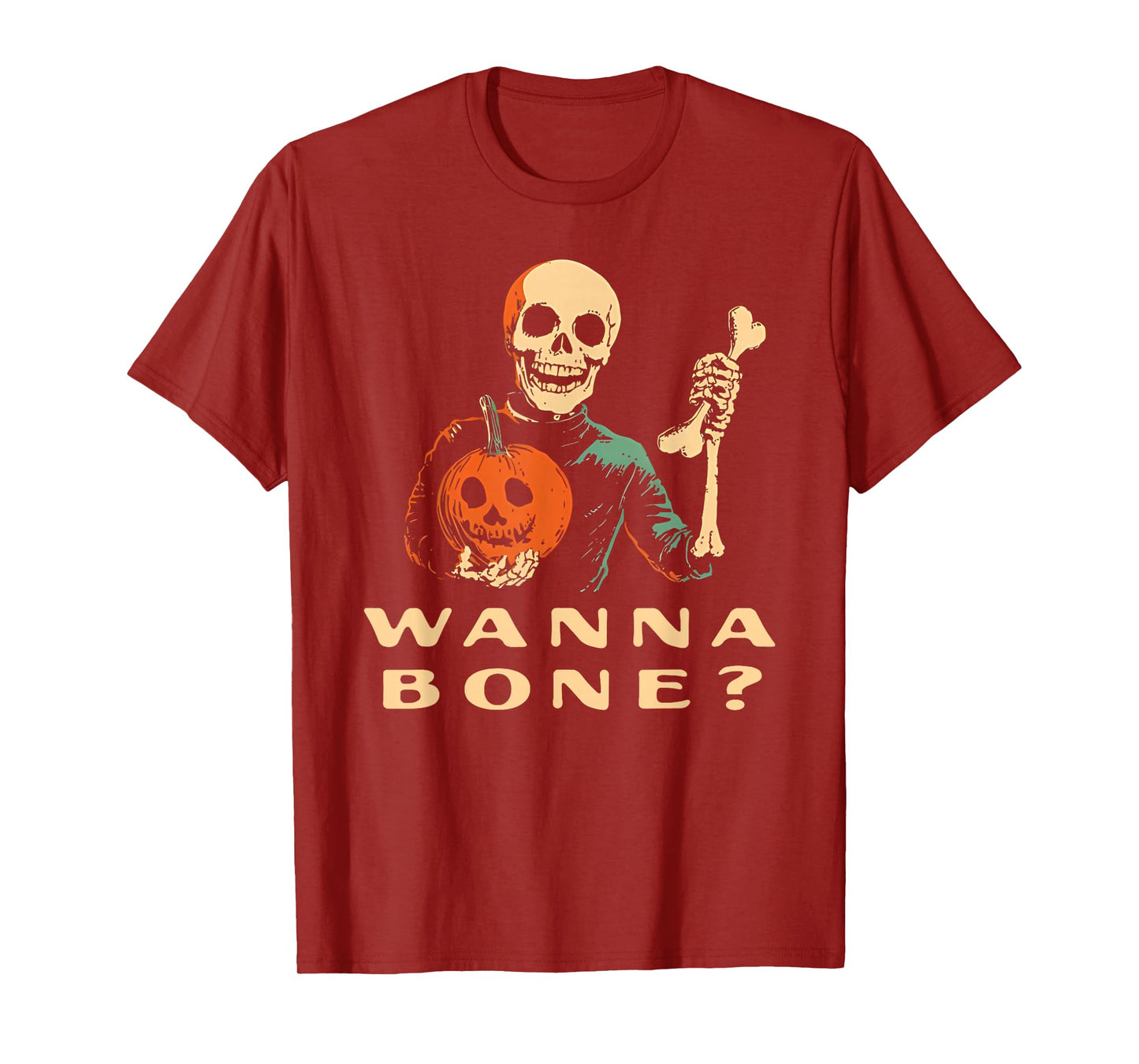 Funny Halloween Skeleton Wanna Bone T-Shirt