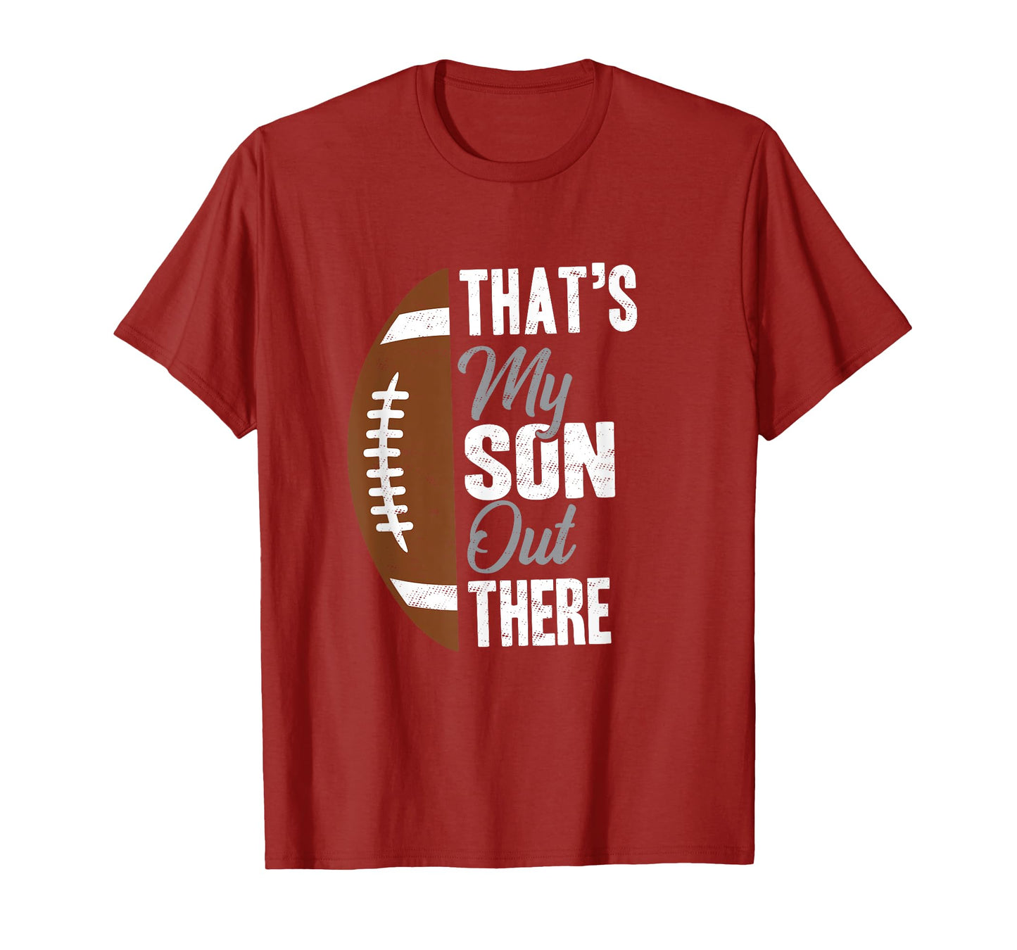 Football Dad That's My Son Out There Football Fan T-Shirt