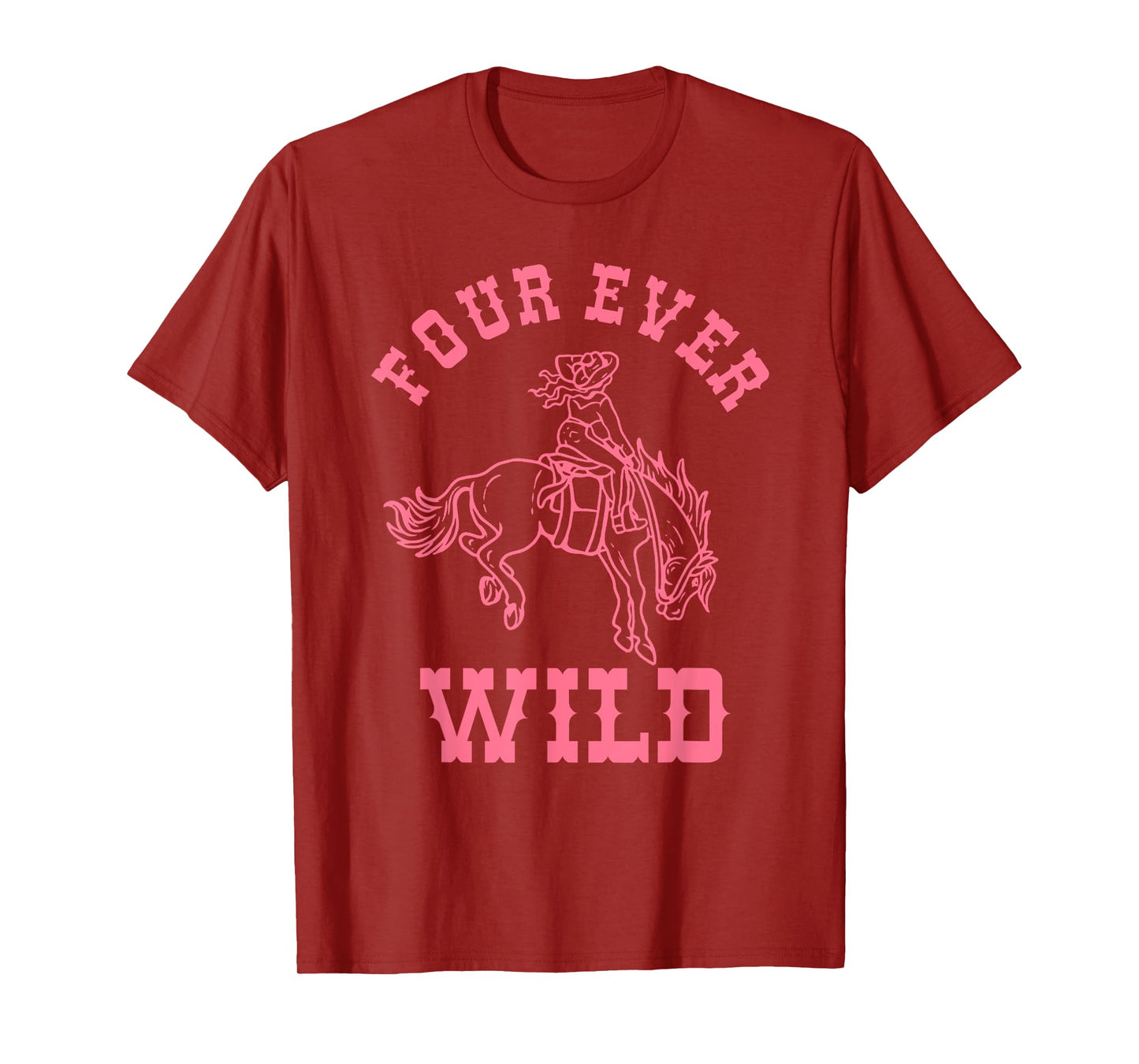 Four Ever Wild Cowgirl Western Rodeo 4th Birthday Girl T-Shirt