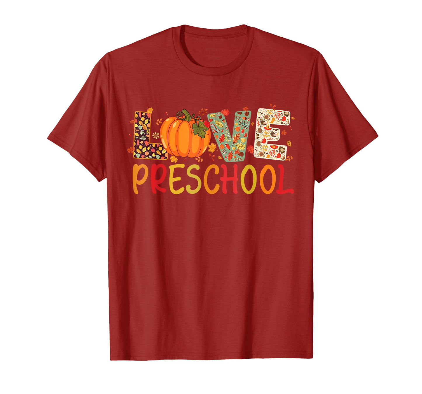 Love Preschool Happy Fall Thanksgiving Women Teacher T-Shirt