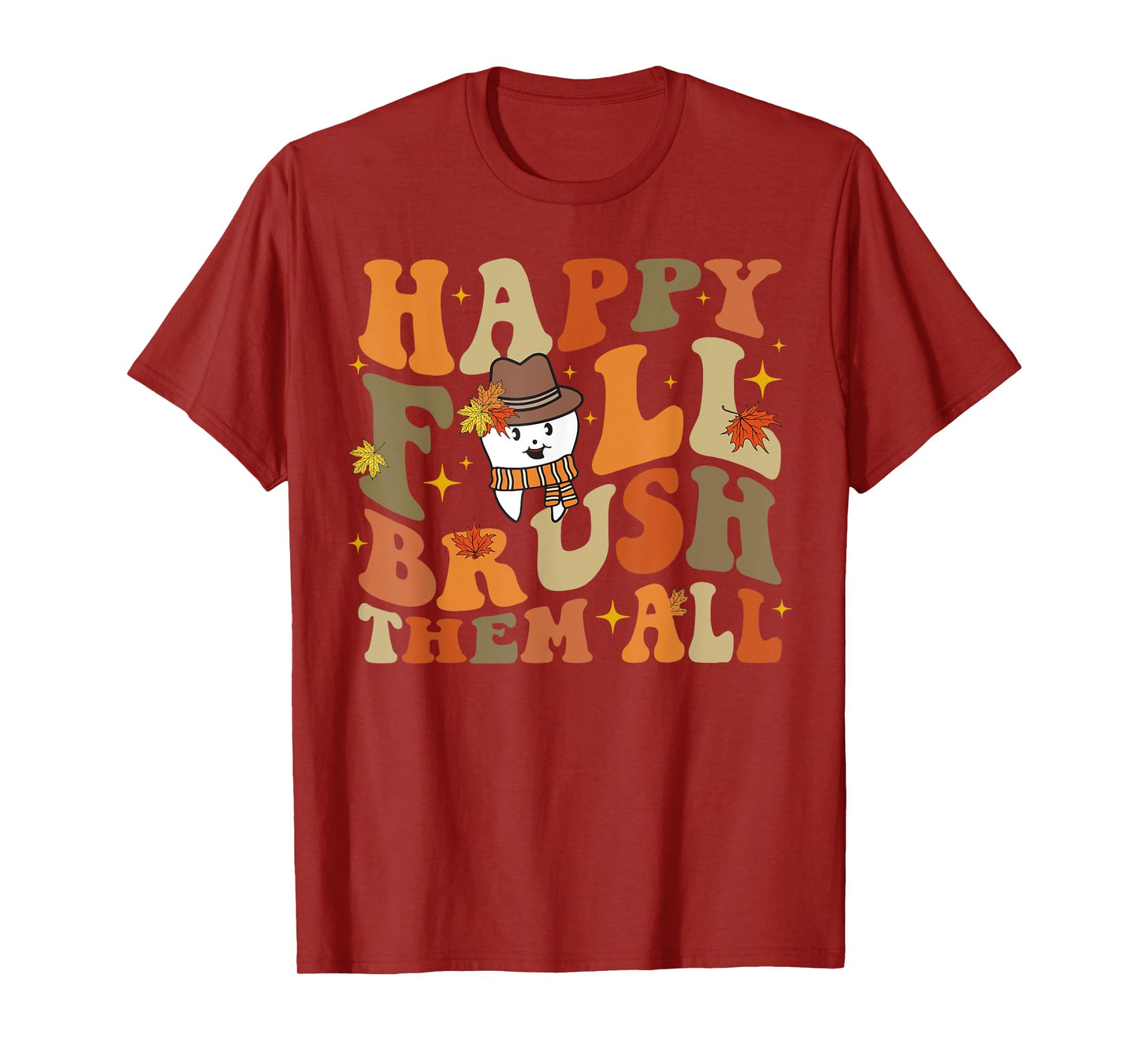 Happy Fall Brush Them All Thanksgiving Dentist Dental Autumm T-Shirt