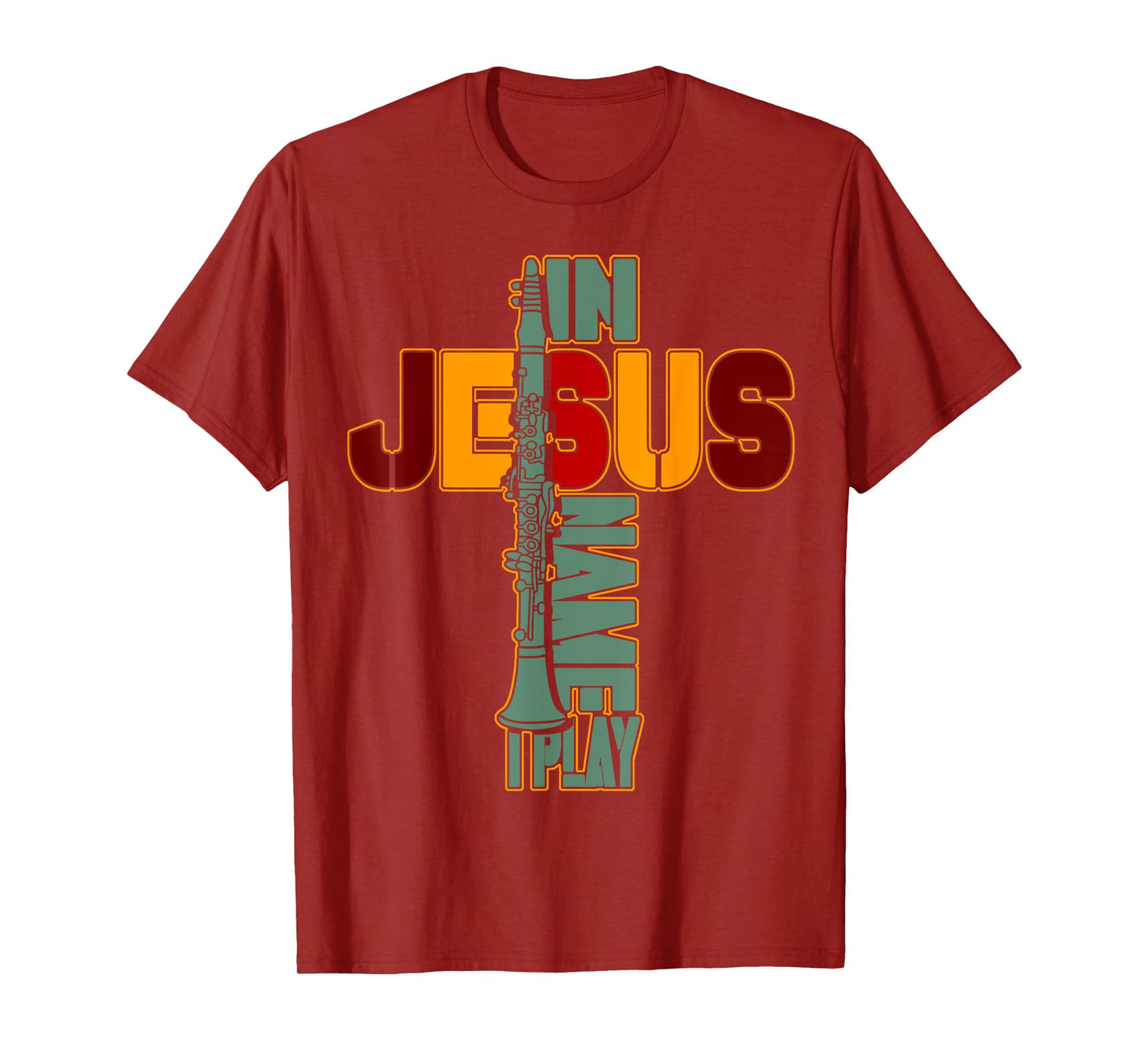 In Jesus Name I Play Clarinet For Those Who Love Clarinet 2 T-Shirt