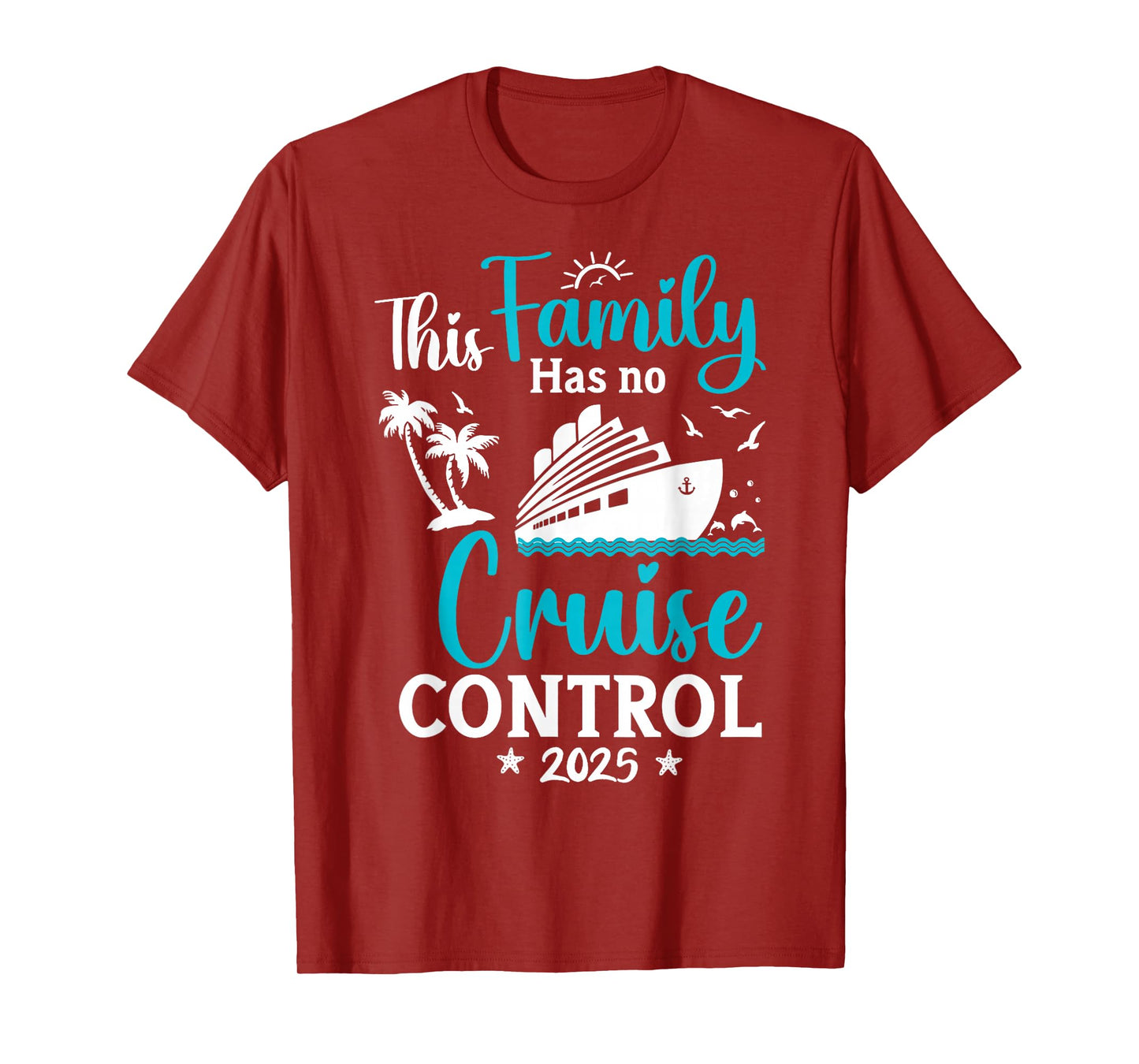 This Family Cruise Has No Control 2025 Trip Matching Travel T-Shirt