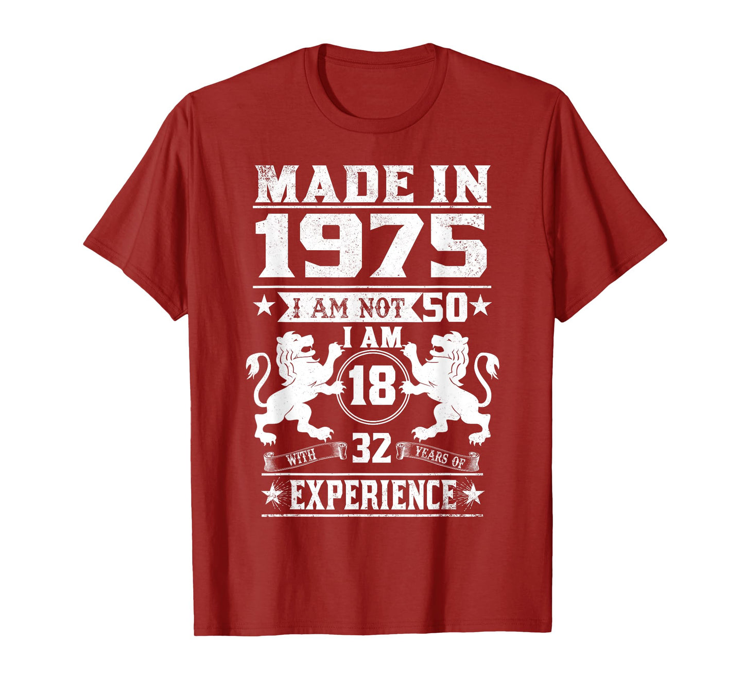 Made In 1975 I Am Not 50 I'm 18 With 32 Year Of Experience T-Shirt