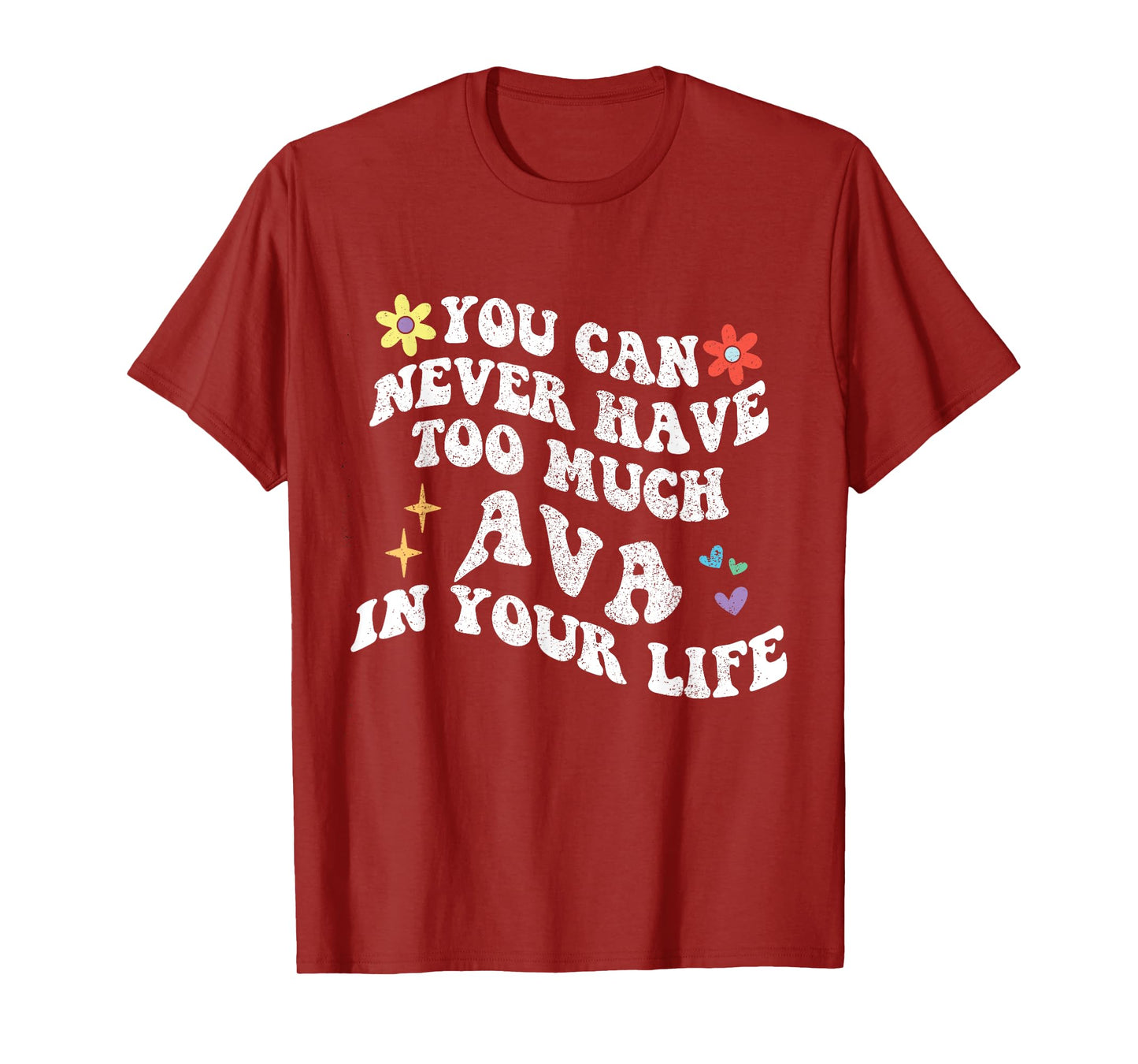 Retro Groovy You Can Never Have Too Much AVA In Your Life T-Shirt