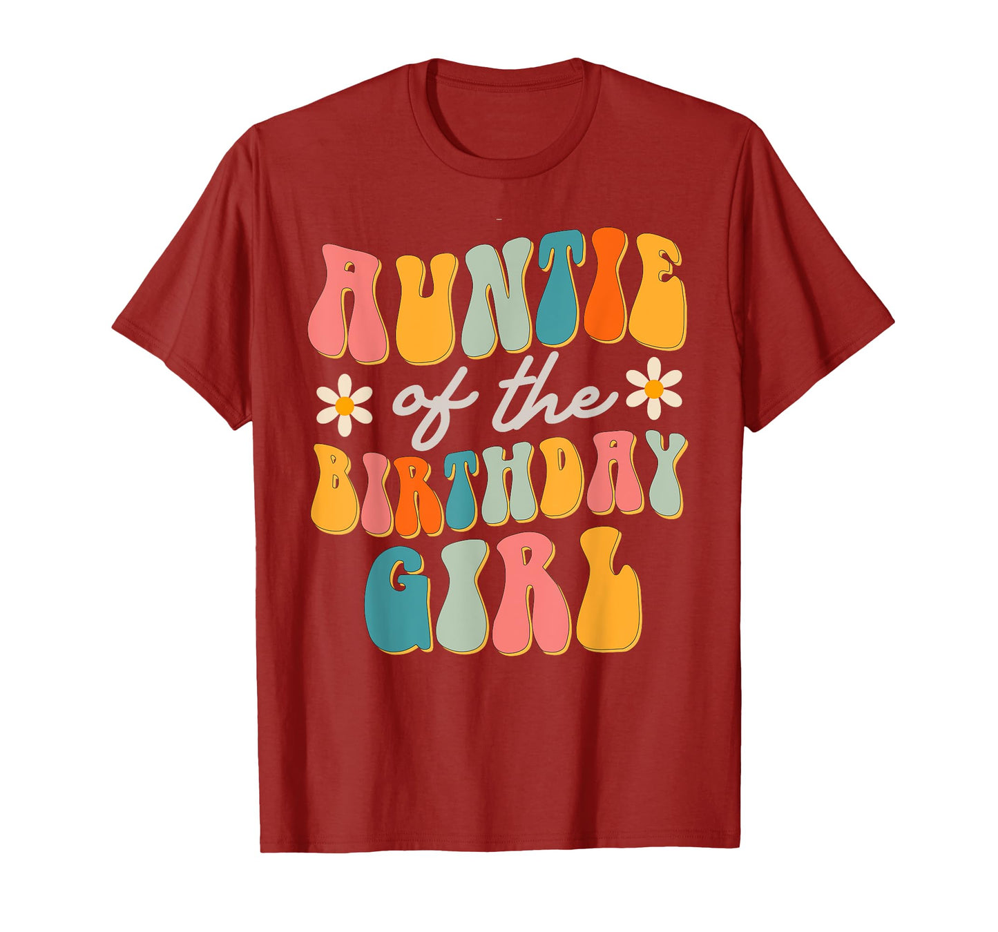 Auntie Of The Birthday Girl Groovy Themed Aunt T-Shirt