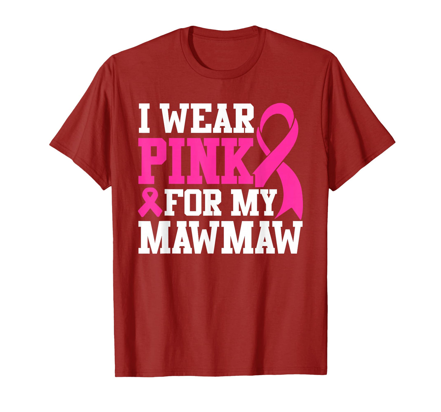 I Wear Pink For My Mawmaw Breast Cancer Awareness T-Shirt