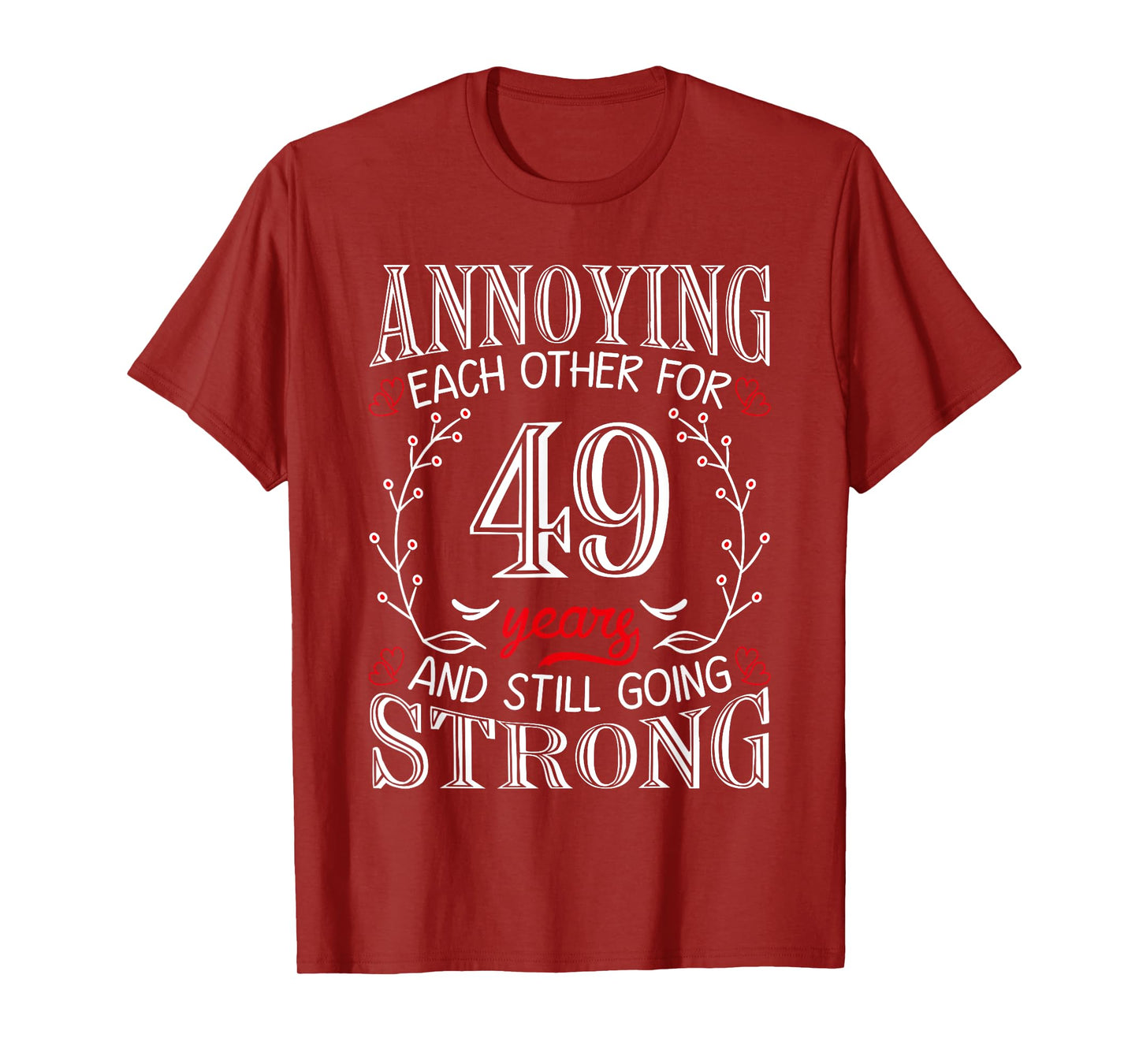 Annoying Each Other For 49 Years 49th Wedding Anniversary T-Shirt