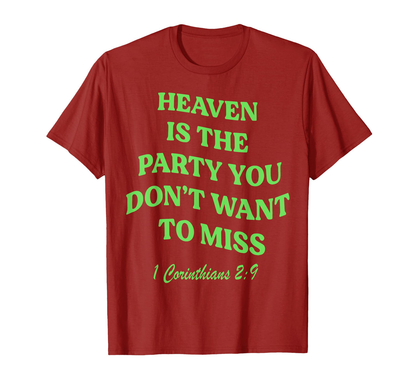 Heaven Is The Party You Don't Want To Miss T-Shirt