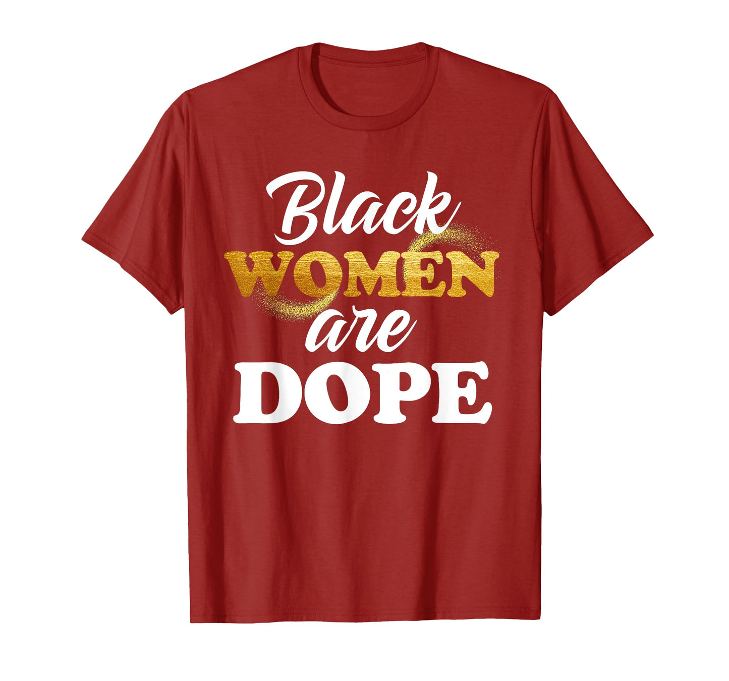 Black Women Are Dope African American Afrocentric Quote T-Shirt