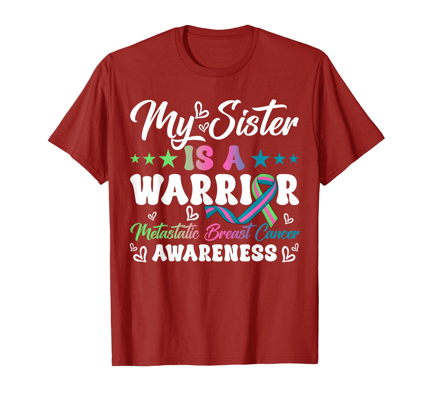 My Sister Is A Warrior Metastatic Breast Cancer Awareness T-Shirt