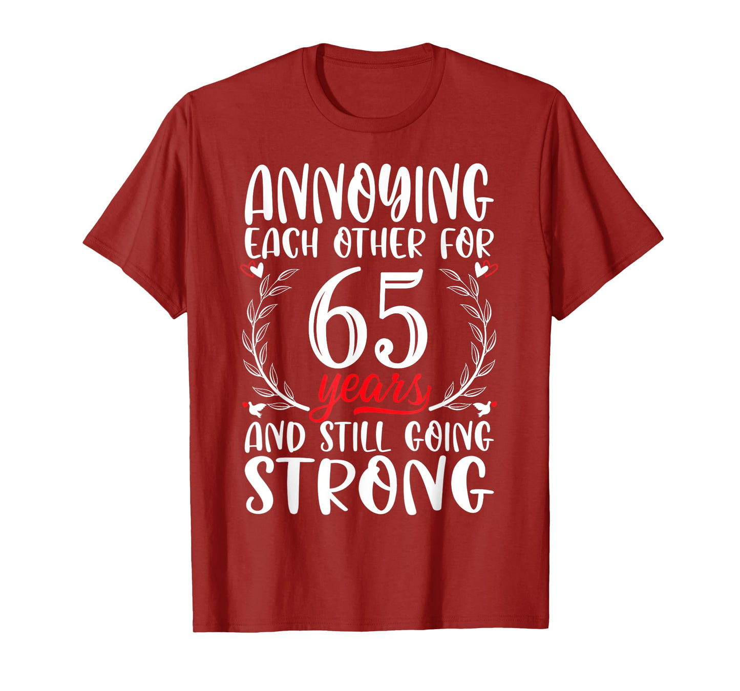 Annoying Each Other For 65 Years 65th Wedding Anniversary T-Shirt