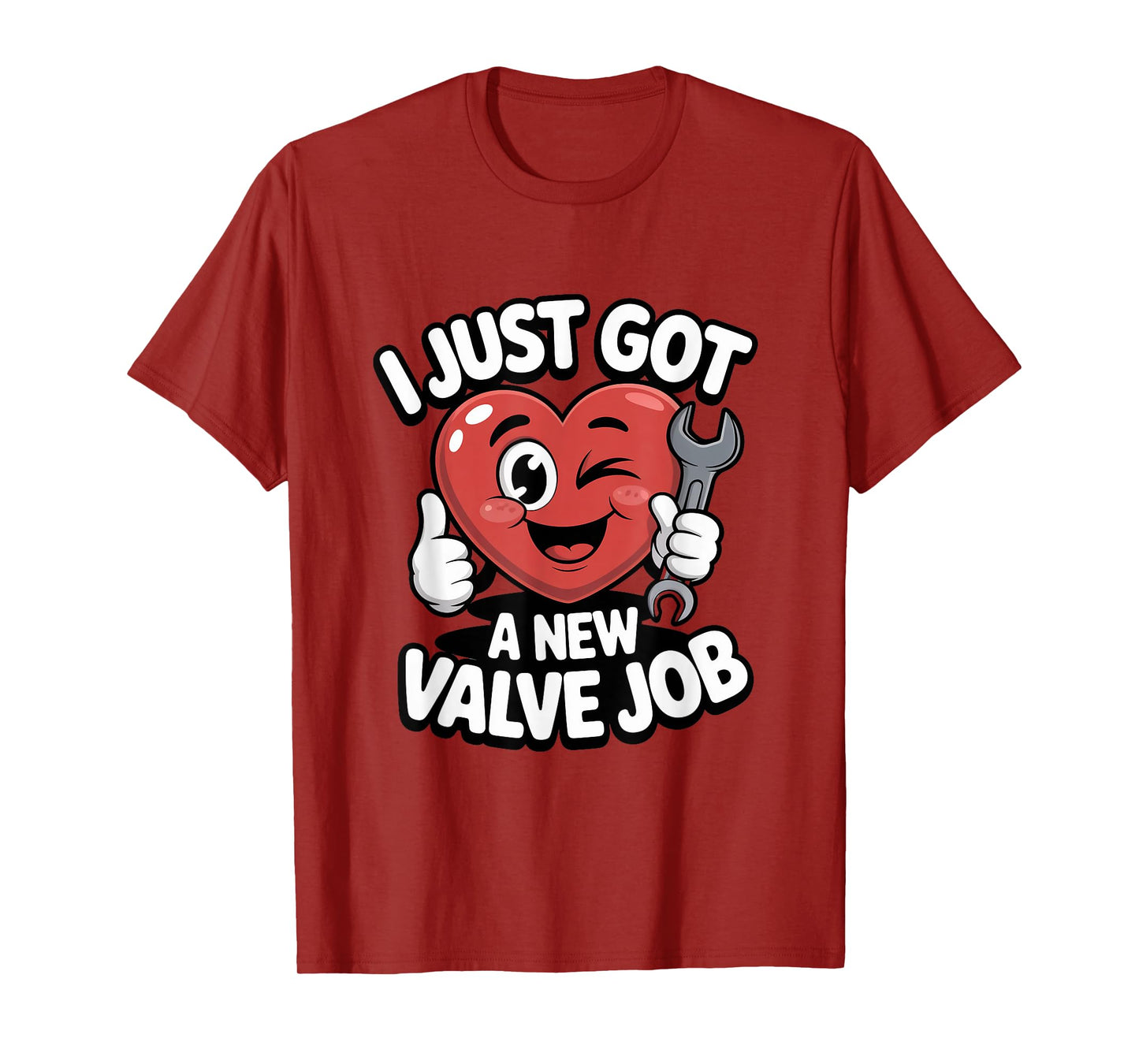 I Just Got A New Valve Job Open Heart Surgery Bypass T-Shirt