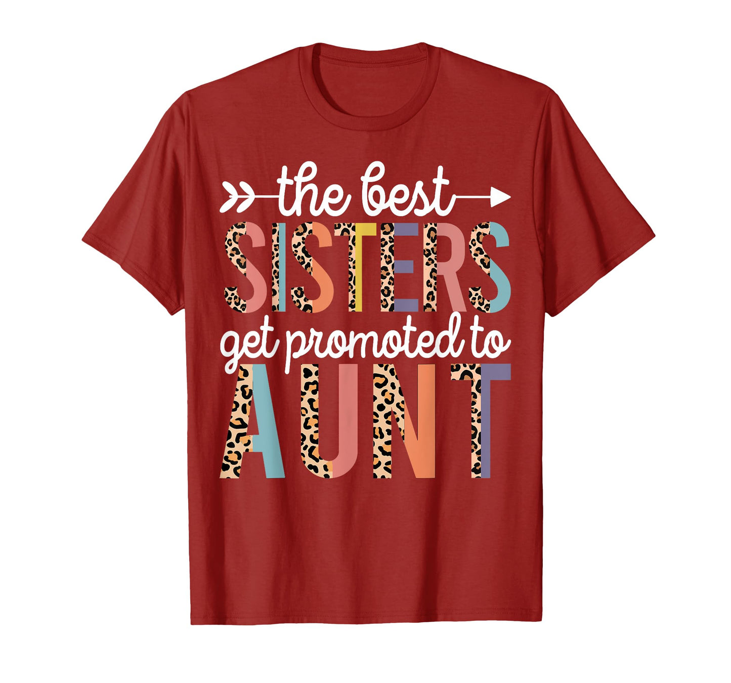 The Best Sisters Get Promoted To Aunt for first time auntie T-Shirt