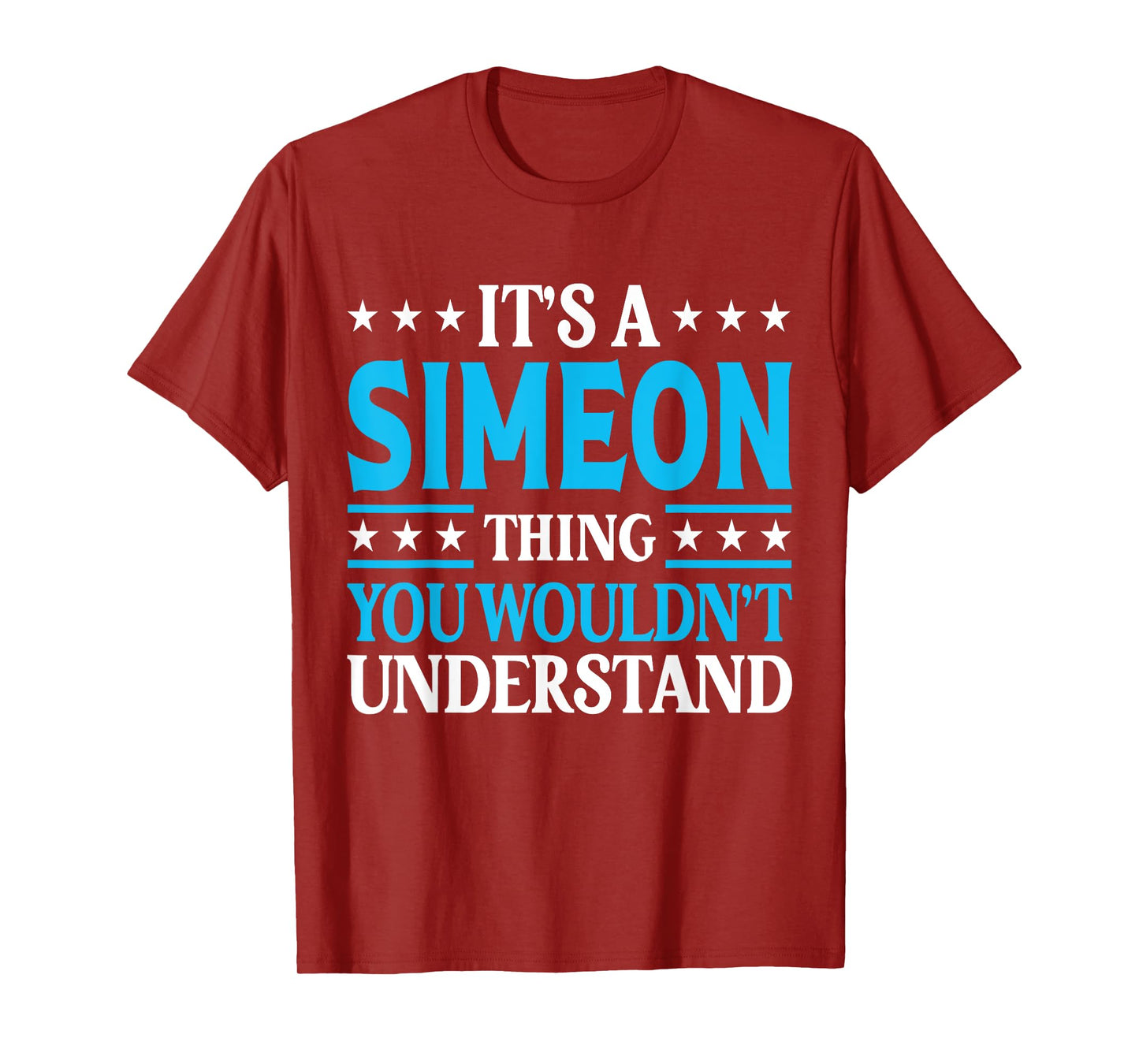 Simeon Thing Wouldn't Understand Personal Name Simeon T-Shirt