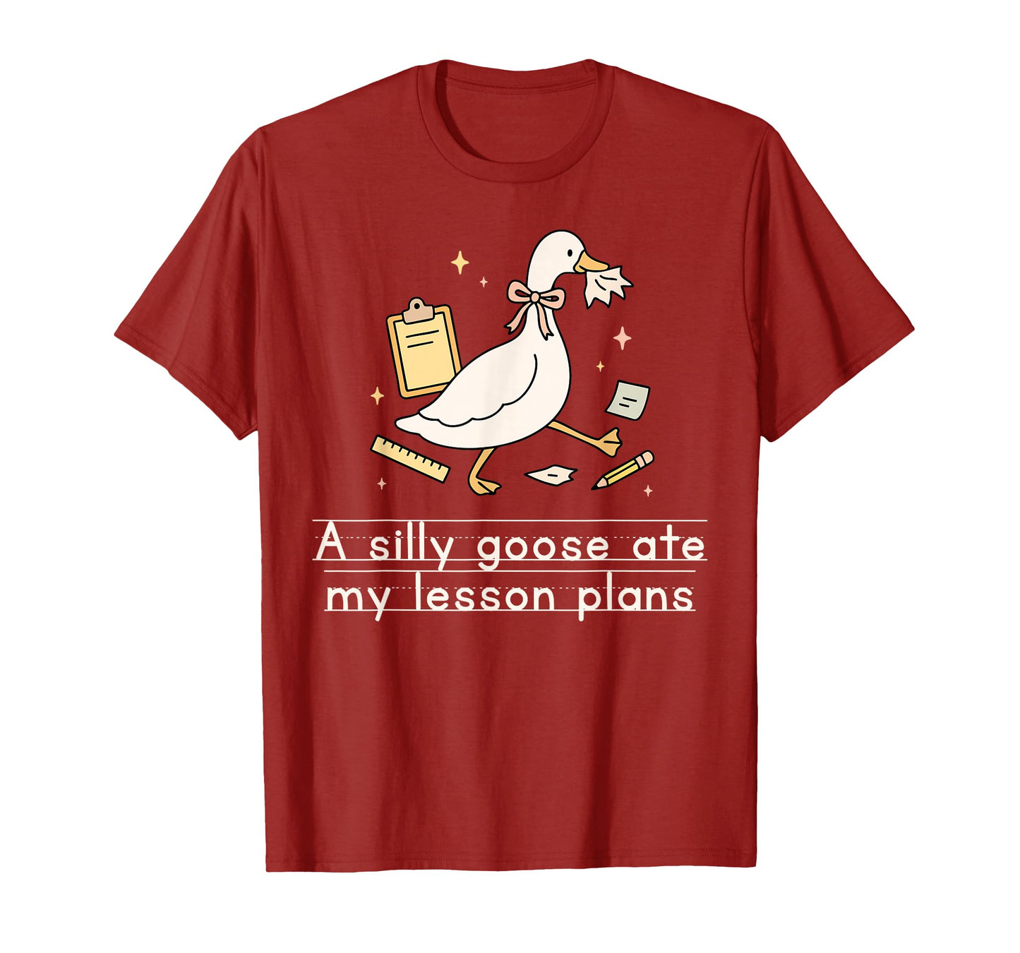 A Silly Goose Ate My Lesson Plans Teacher Back to School T-Shirt
