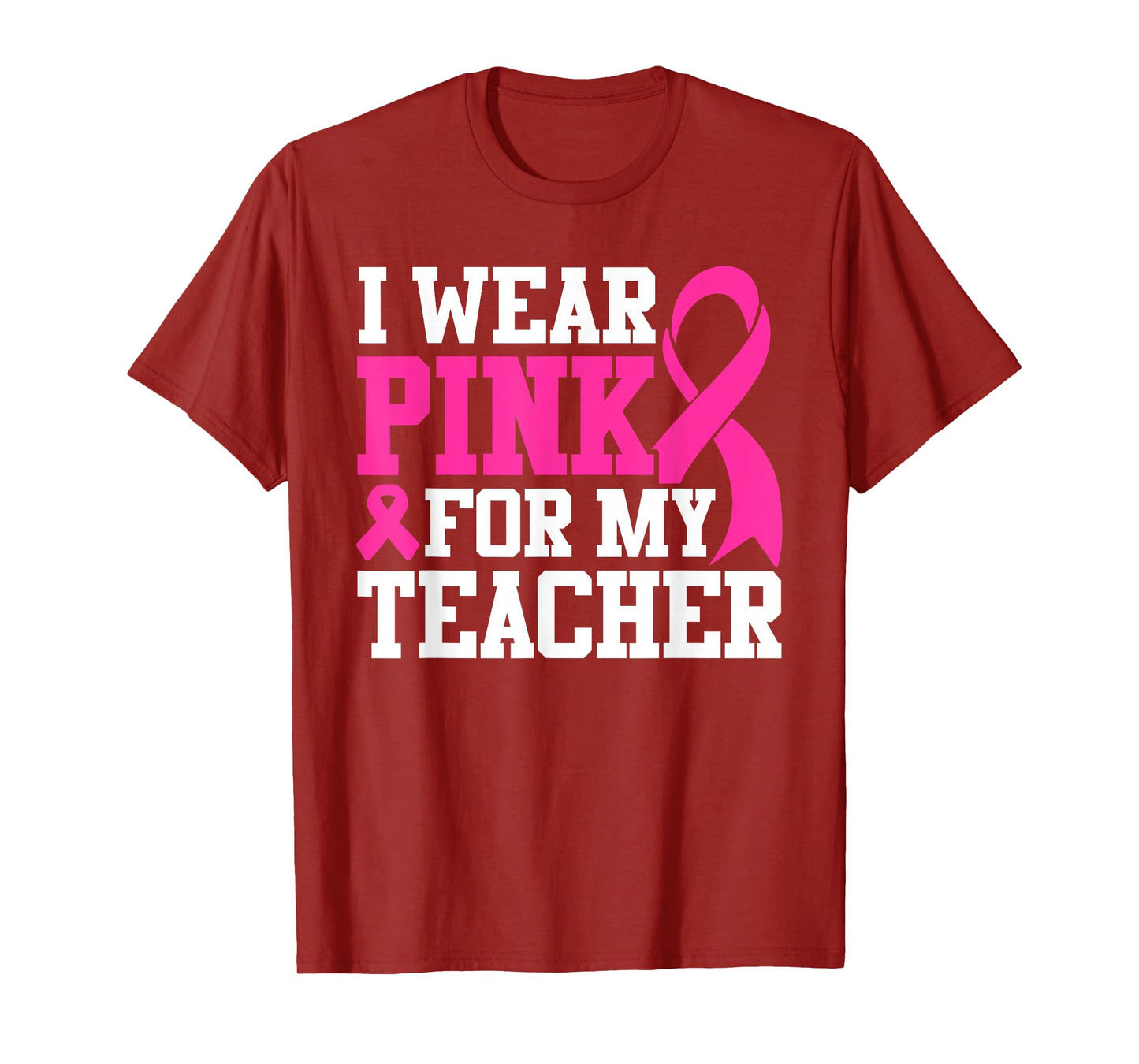 I Wear Pink For My Teacher Breast Cancer Awareness T-Shirt