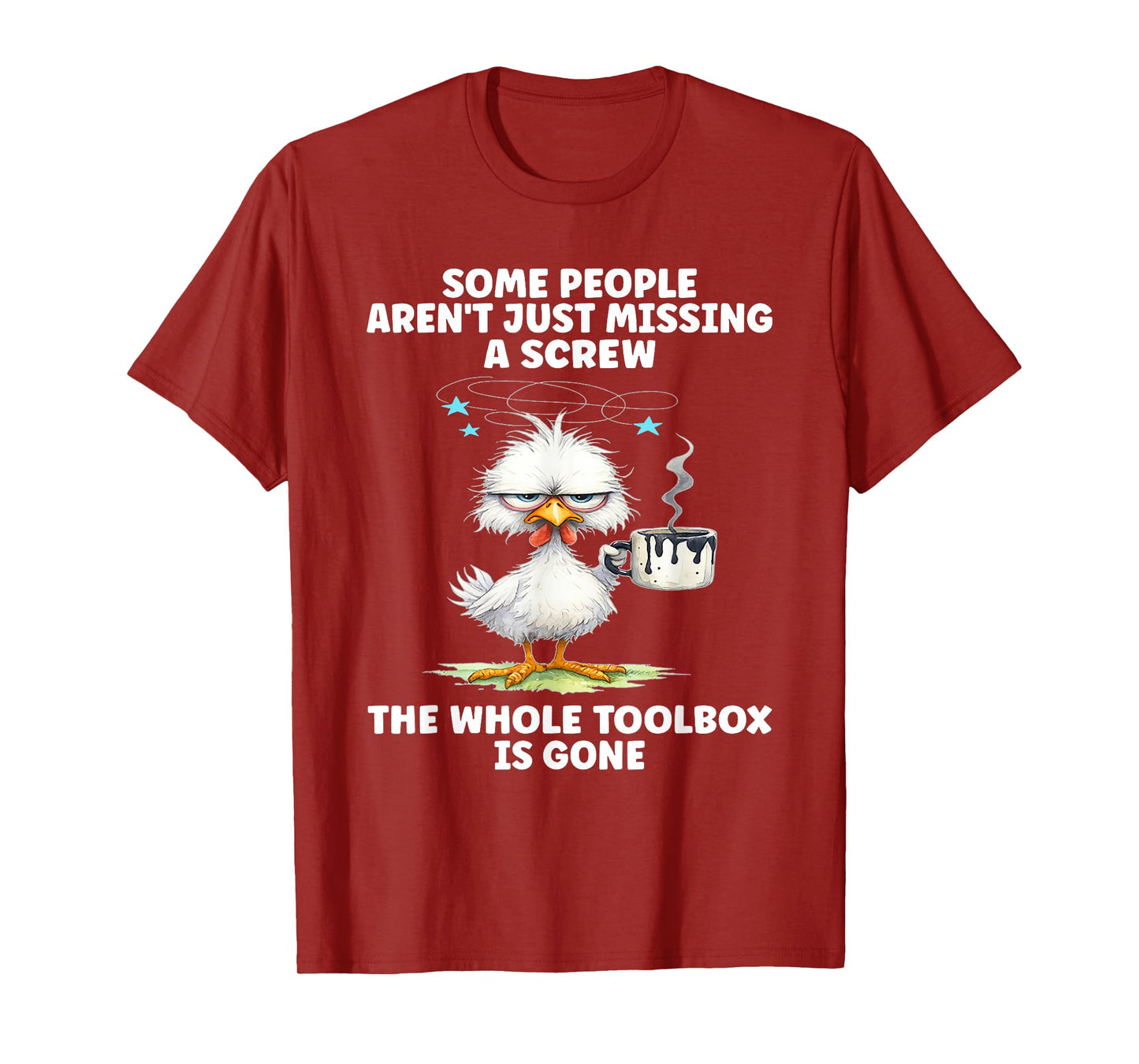 Some People aren't Just Missing A Screw T-Shirt