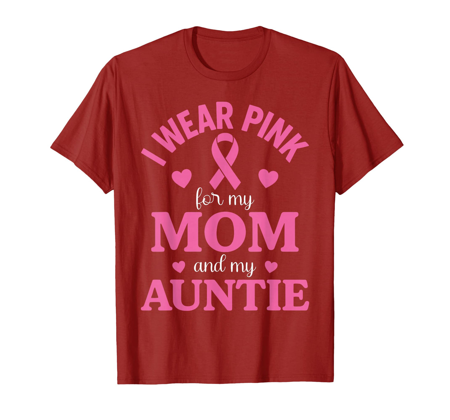 I Wear Pink for My Mom and Aunt Breast Cancer Awareness T-Shirt